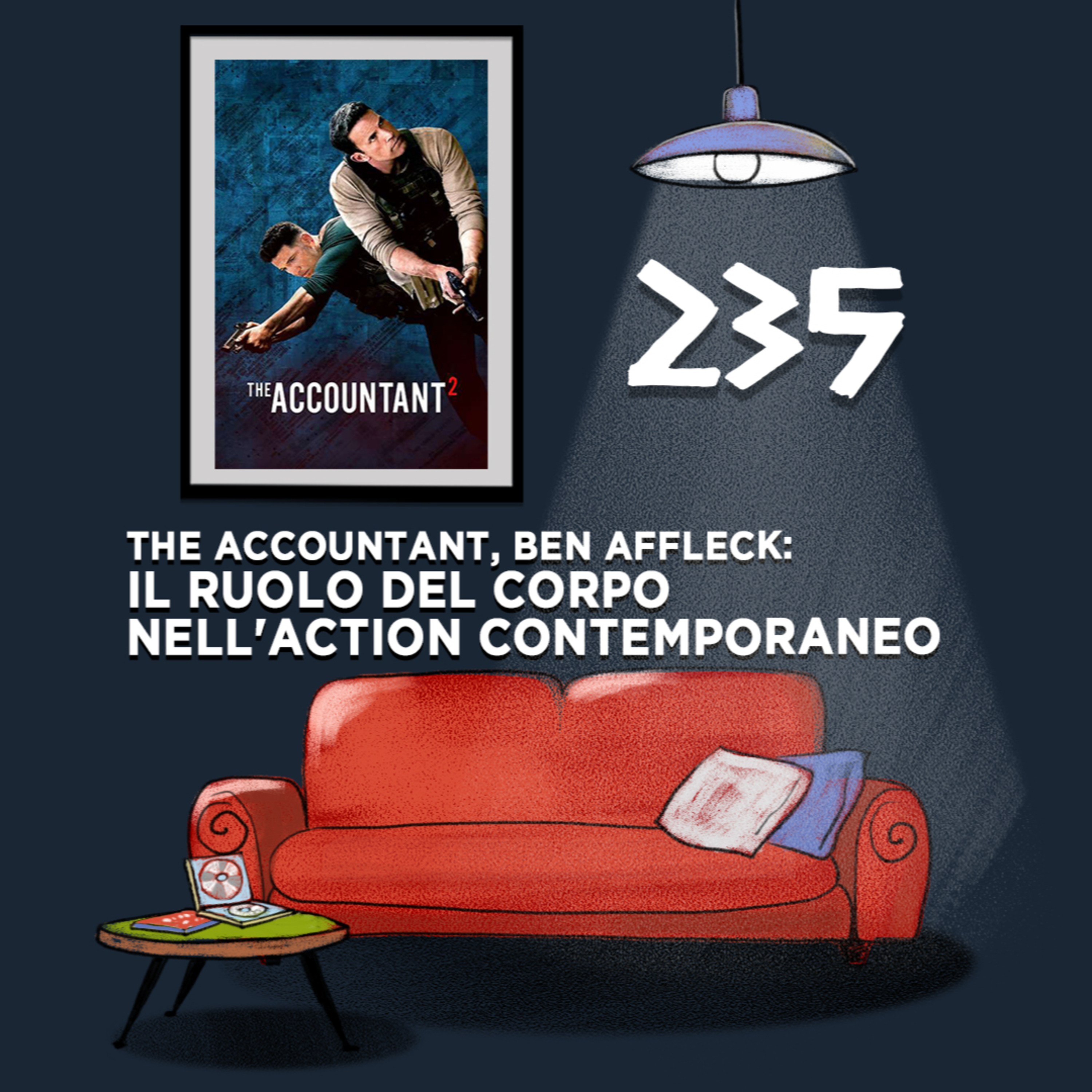 Salotto Monogatari 235 - Il ruolo del corpo nell'action contemporaneo: The Accountant e Ben Affleck episode artwork