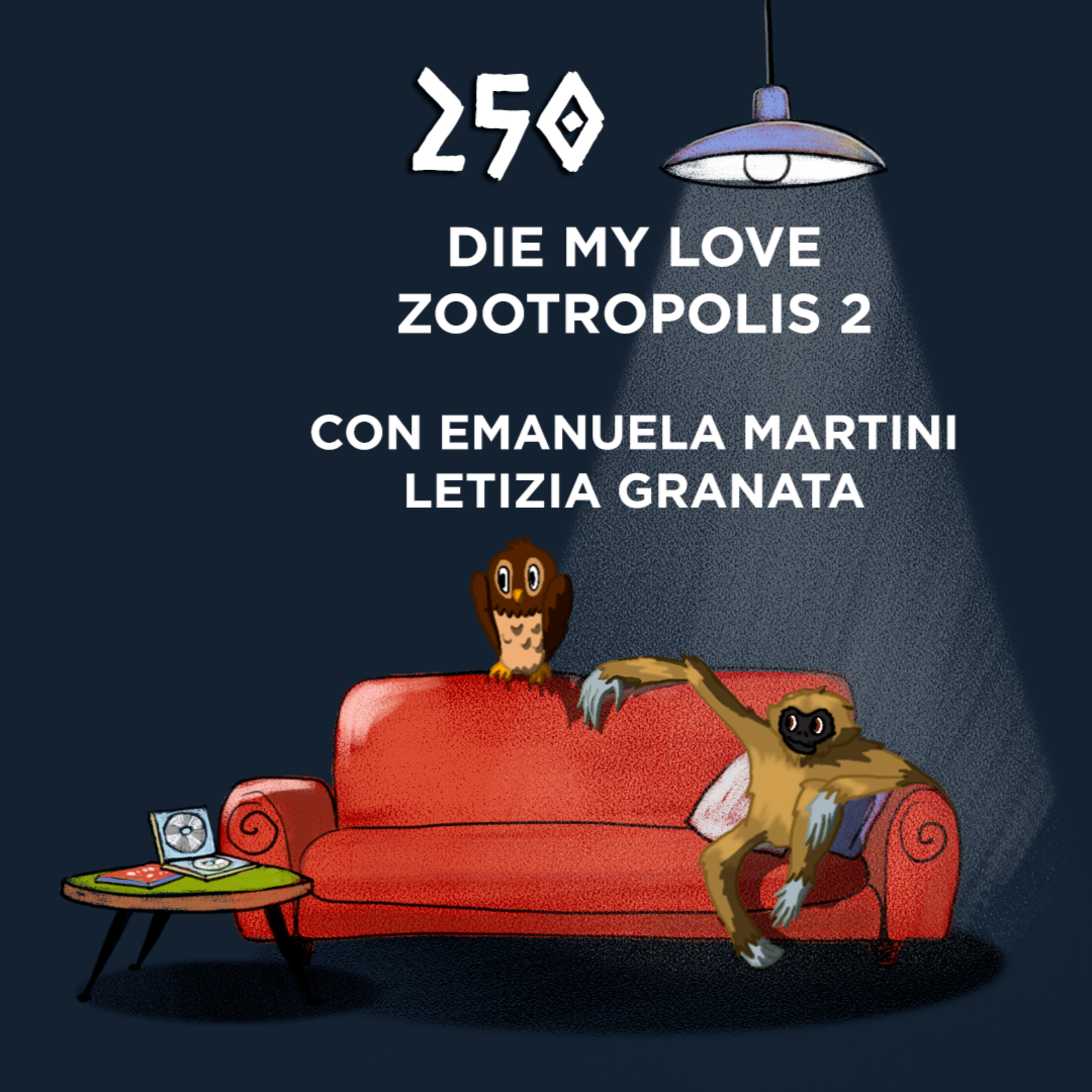 Salotto Monogatari 250 - Die My Love e Zootropolis 2 episode artwork