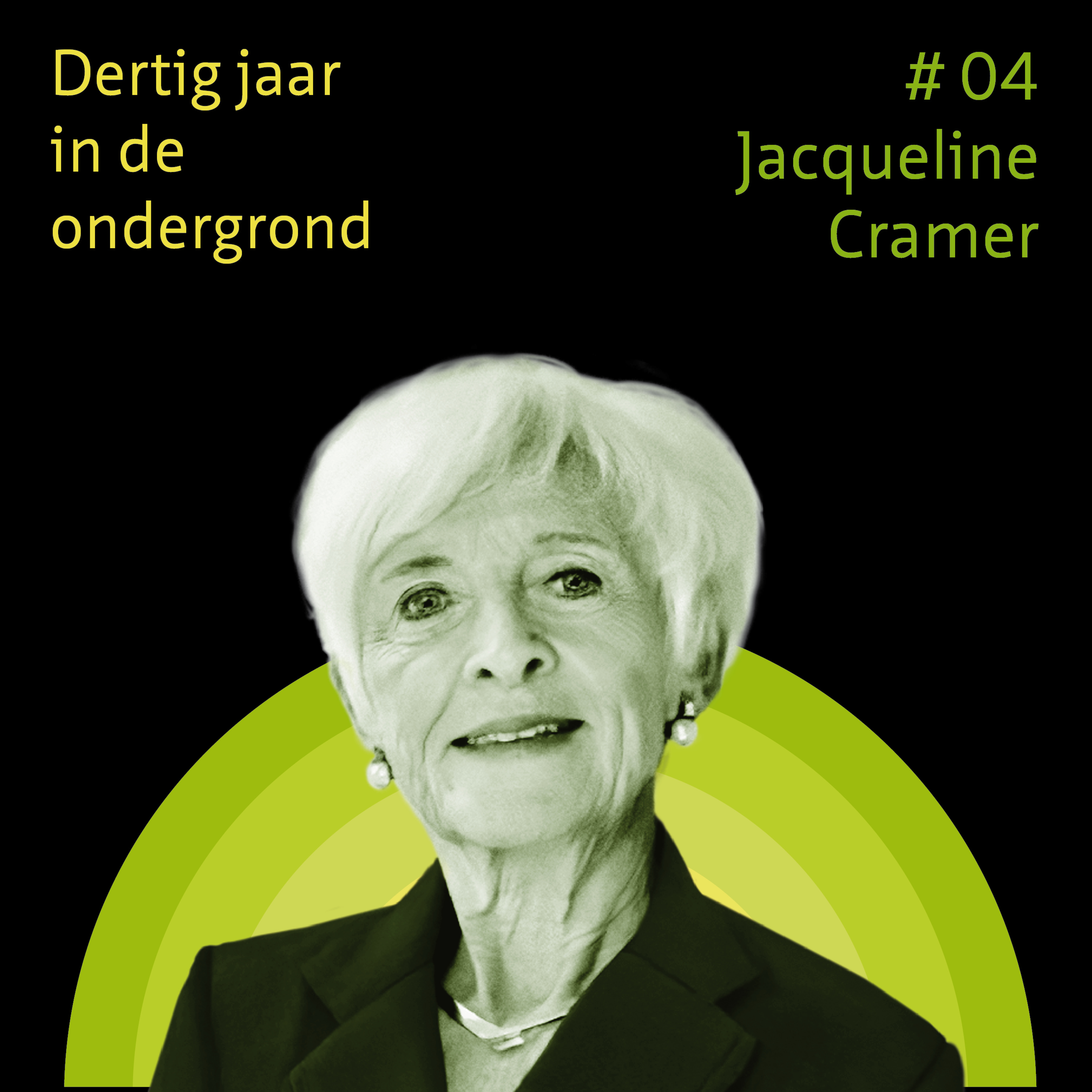 #04 Van afwentelen naar meewegen. Met Jacqueline Cramer - 30 jaar in de ondergrond.  episode artwork