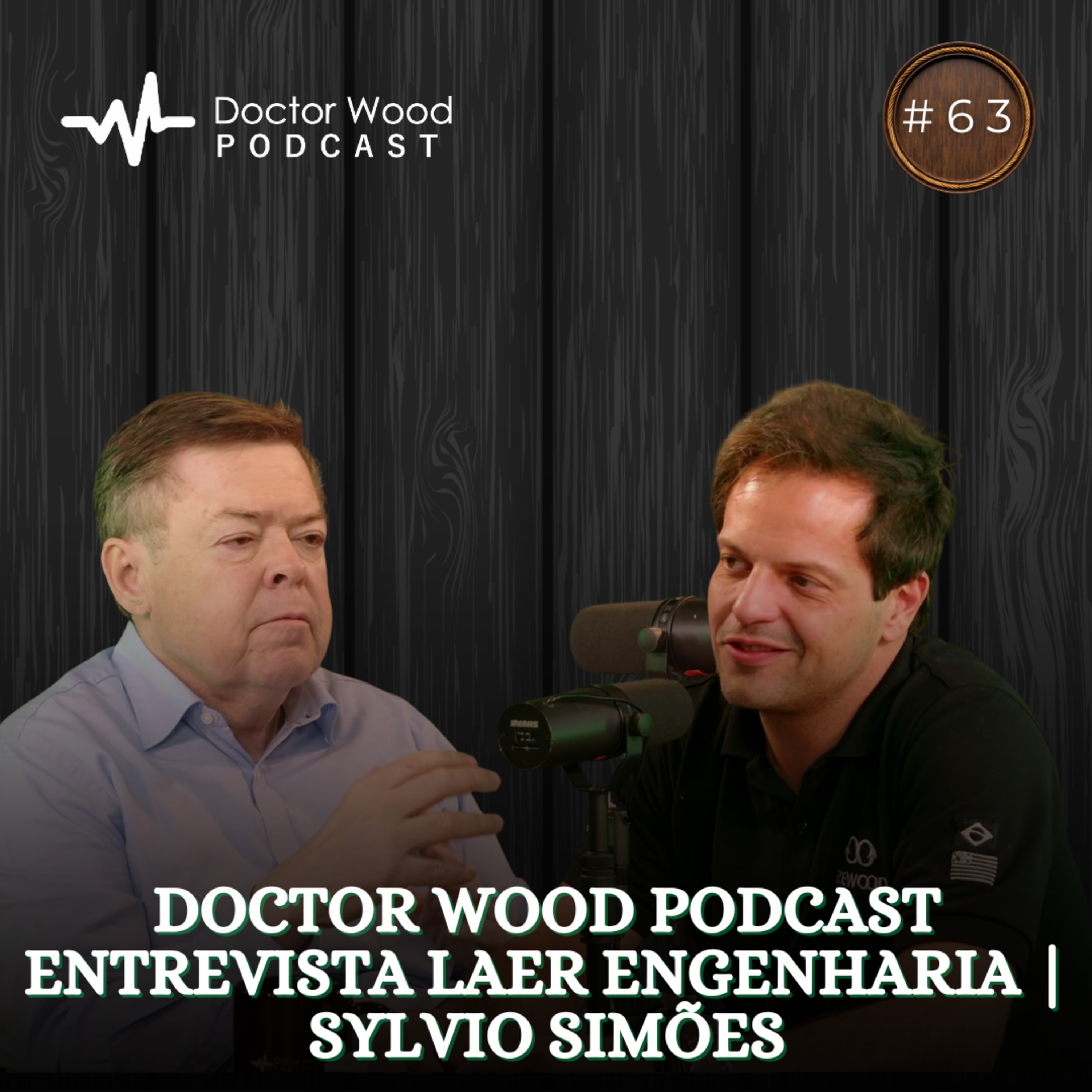 DOCTOR WOOD PODCAST ENTREVISTA LAER ENGENHARIA | SYLVIO SIMÕES episode artwork