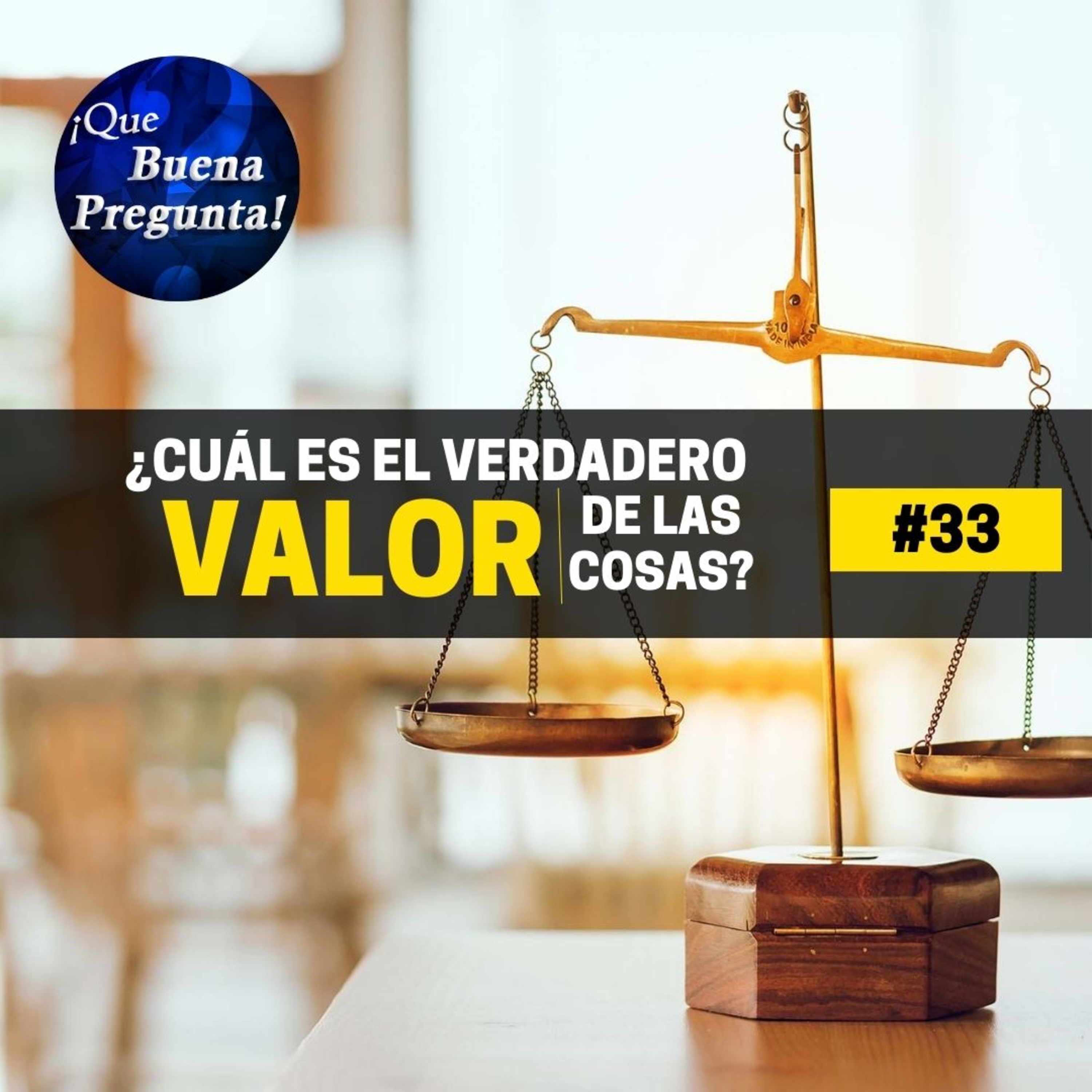¿Cuál es el verdadero valor de las cosas? - FT. Ángel & Isa - Qué Buena Pregunta! #33 episode artwork