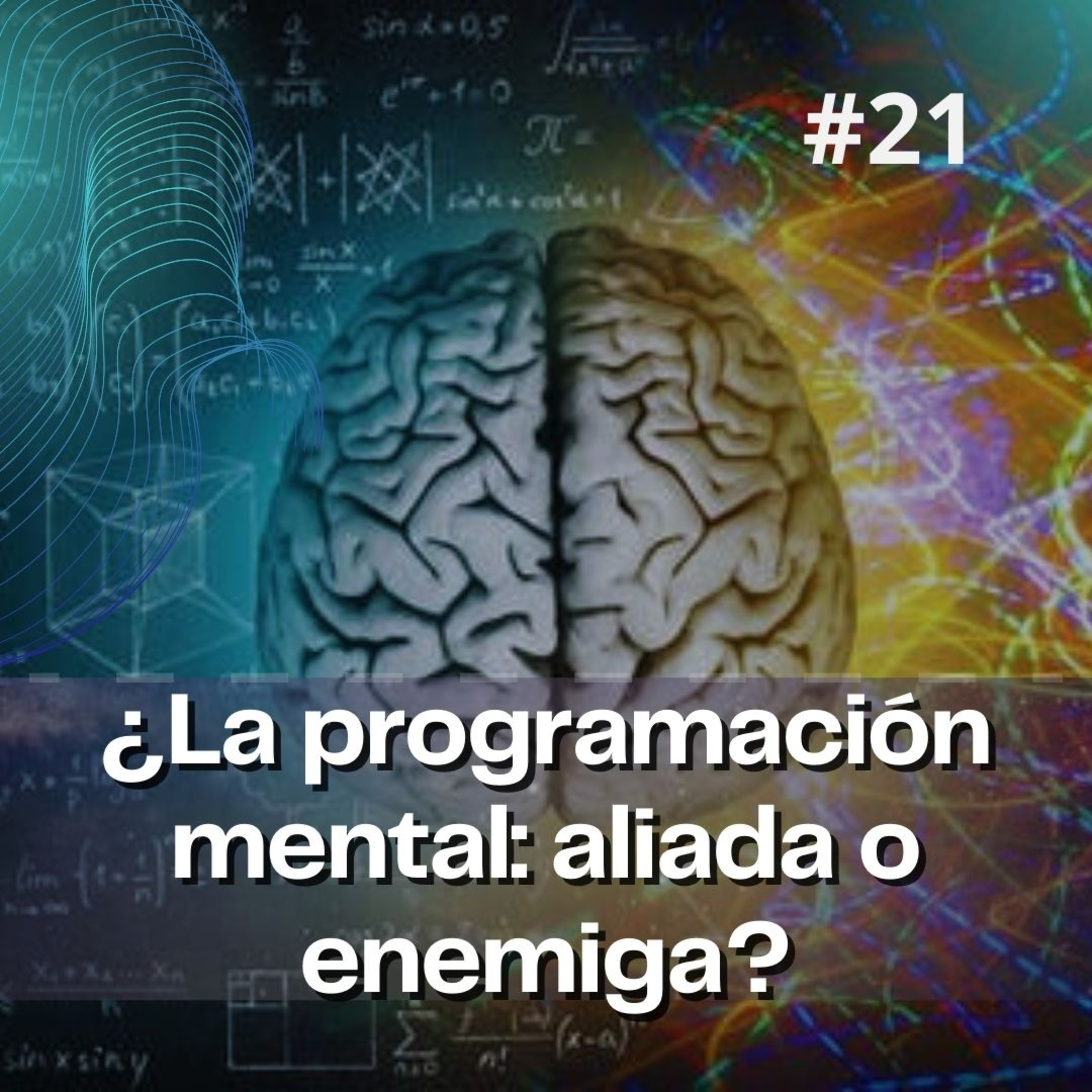 ¿La programación mental: aliada o enemiga? - Qué Buena Pregunta! #21 episode artwork
