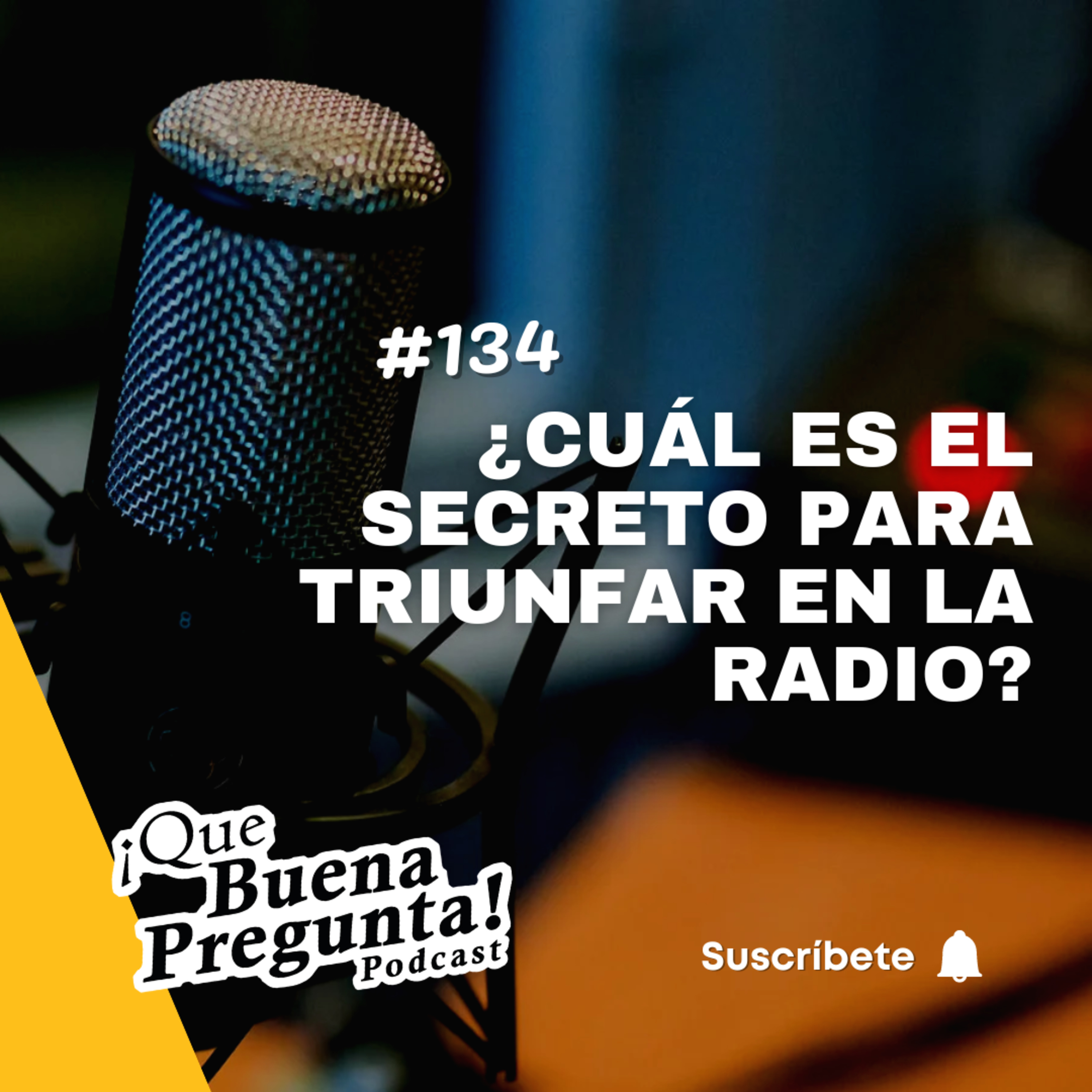 ¿Cuál es el secreto para triunfar en la radio? (episodio especial) - Ft. José Luis Ayala - Que Buena Pregunta! #134 episode artwork