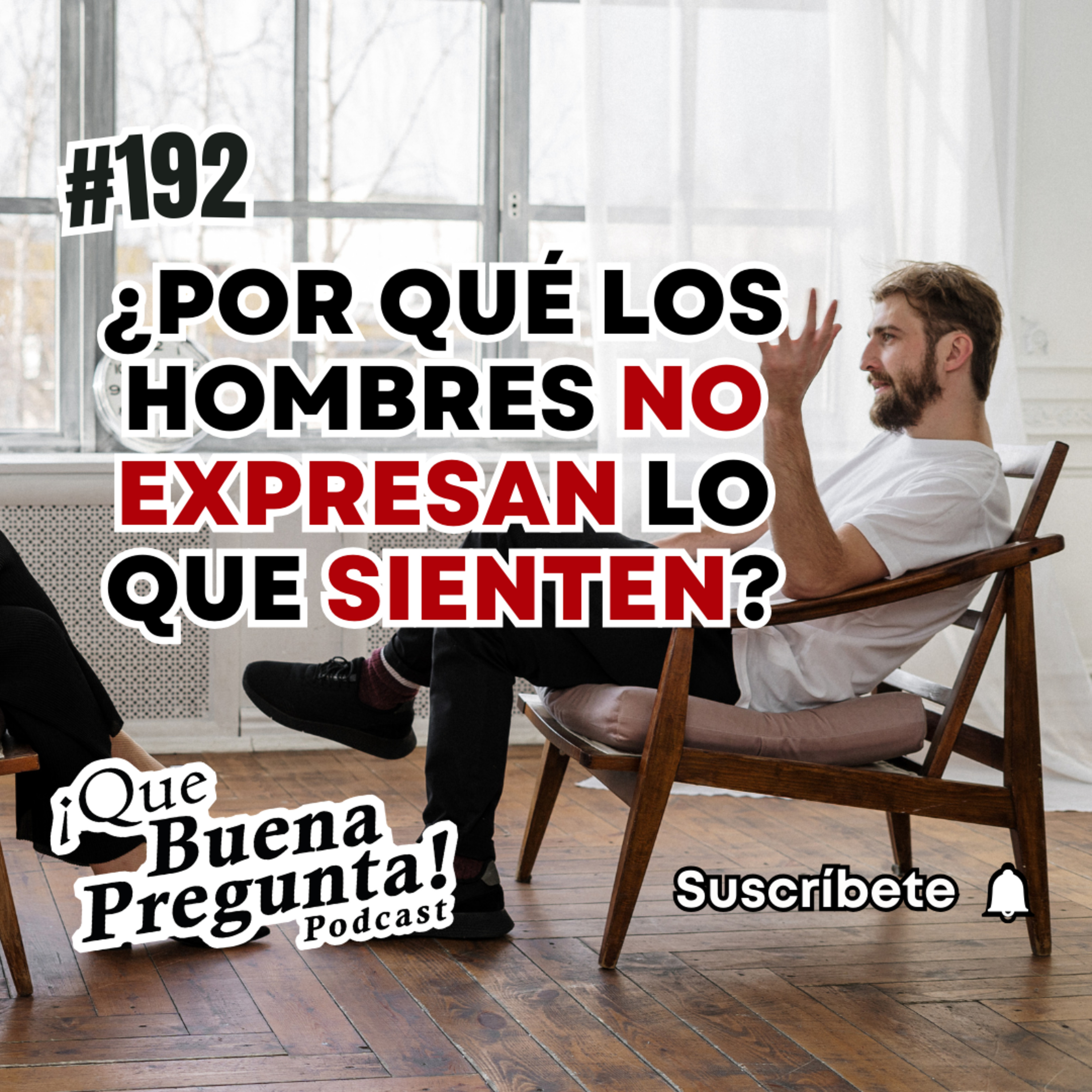 ¿Por qué los hombres no expresan lo que sienten? Ft. Yuslin Vazquez - Qué Buena Pregunta #192 episode artwork