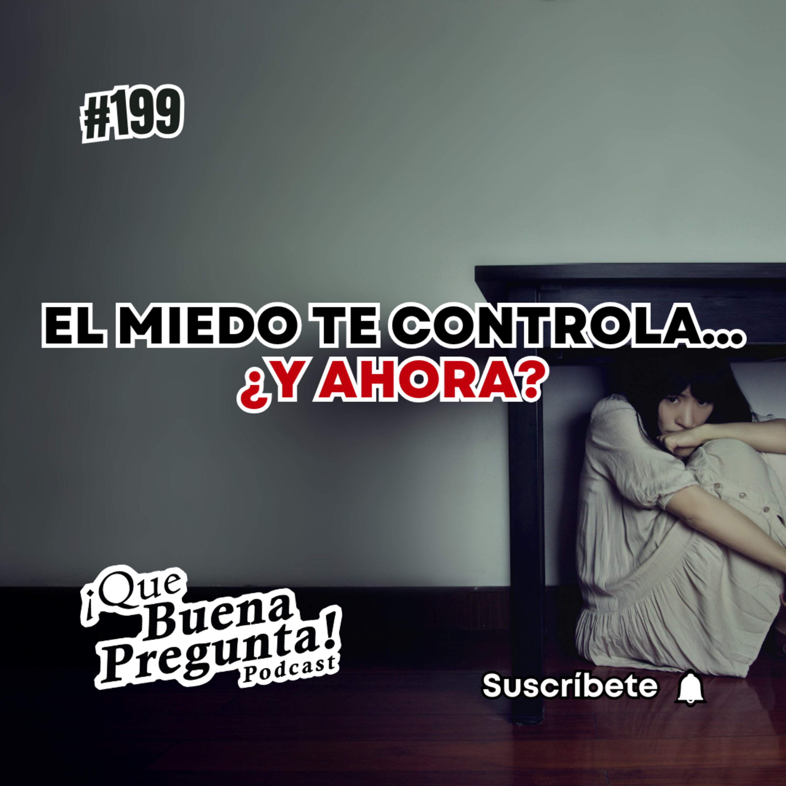 ¿como enfrentar los miedos que nos paralizan? - Qué Buena Pregunta! #199 episode artwork