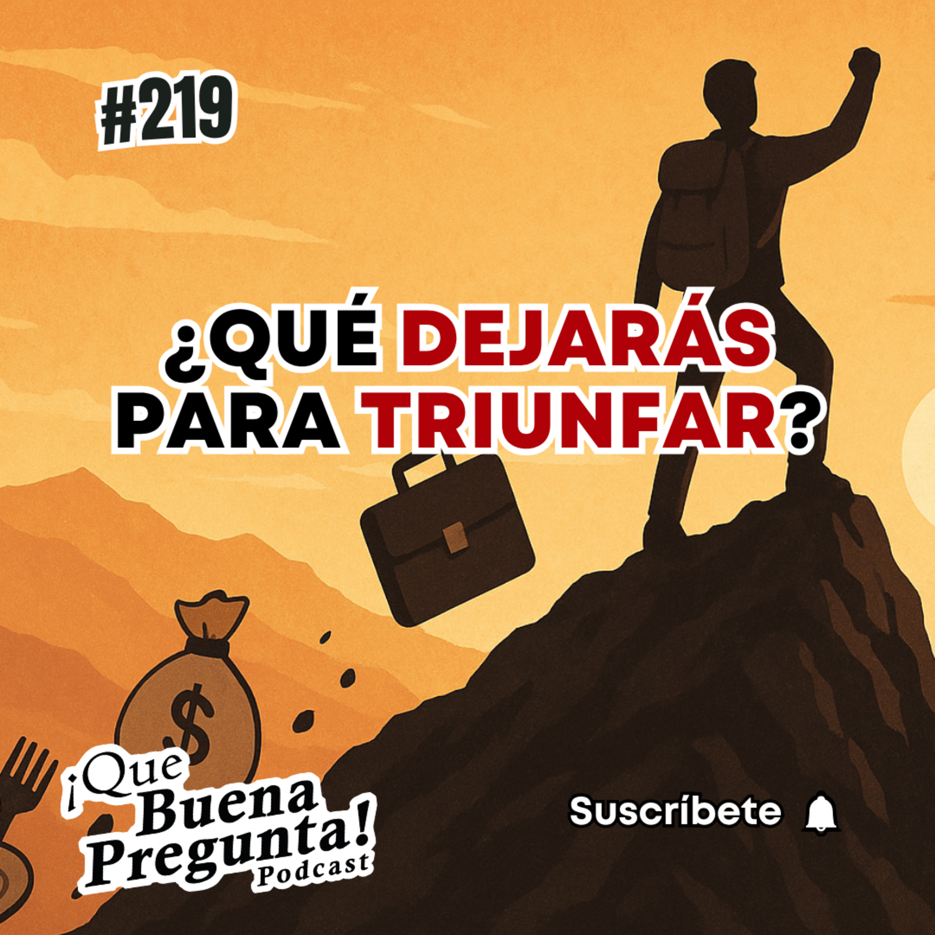 ¿Qué estás dispuesto a sacrificar por el futuro? - Qué buena Pregunta! - #219 episode artwork