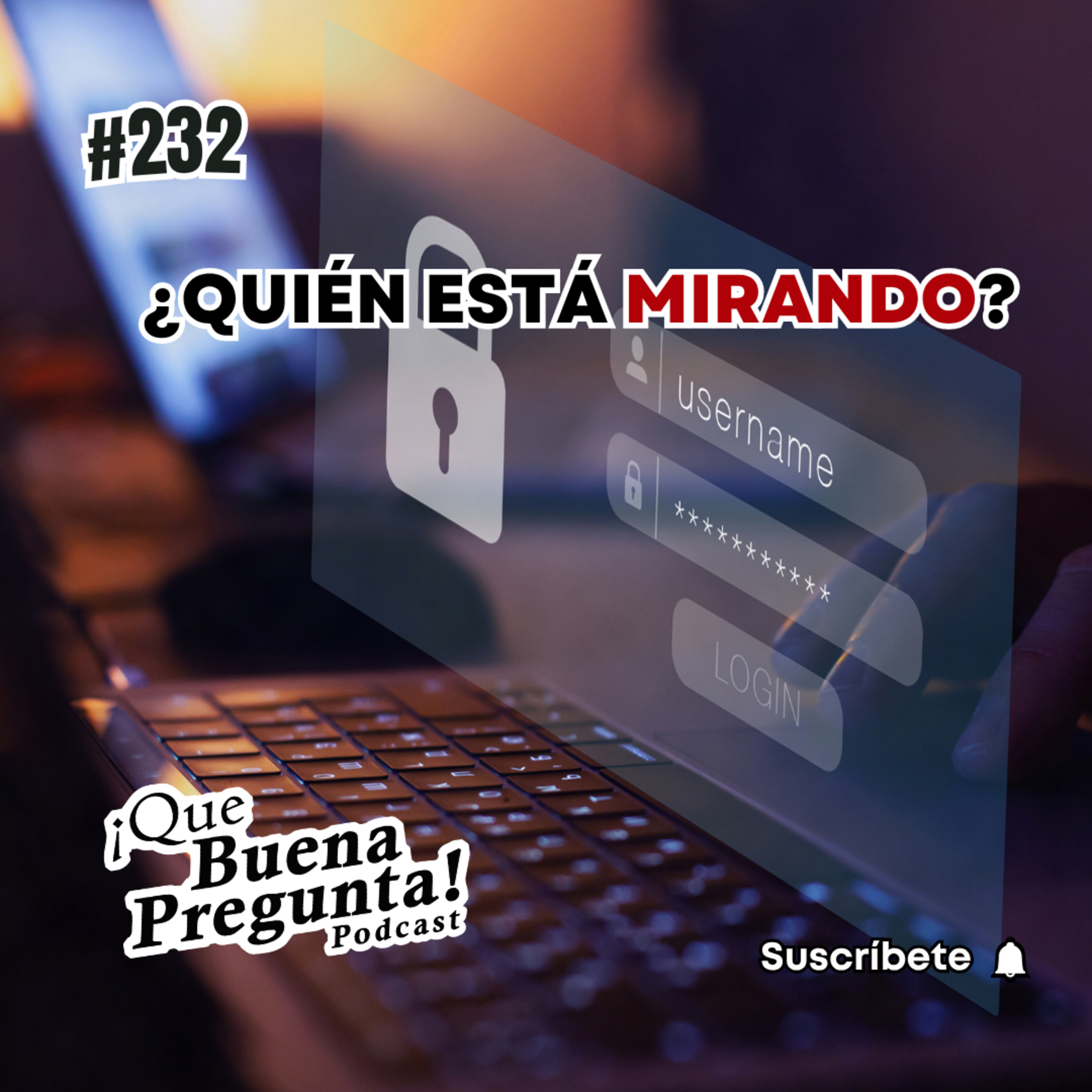 ¿Por qué la ciberseguridad ya NO es opcional? - Que Buena Pregunta! - #232 episode artwork