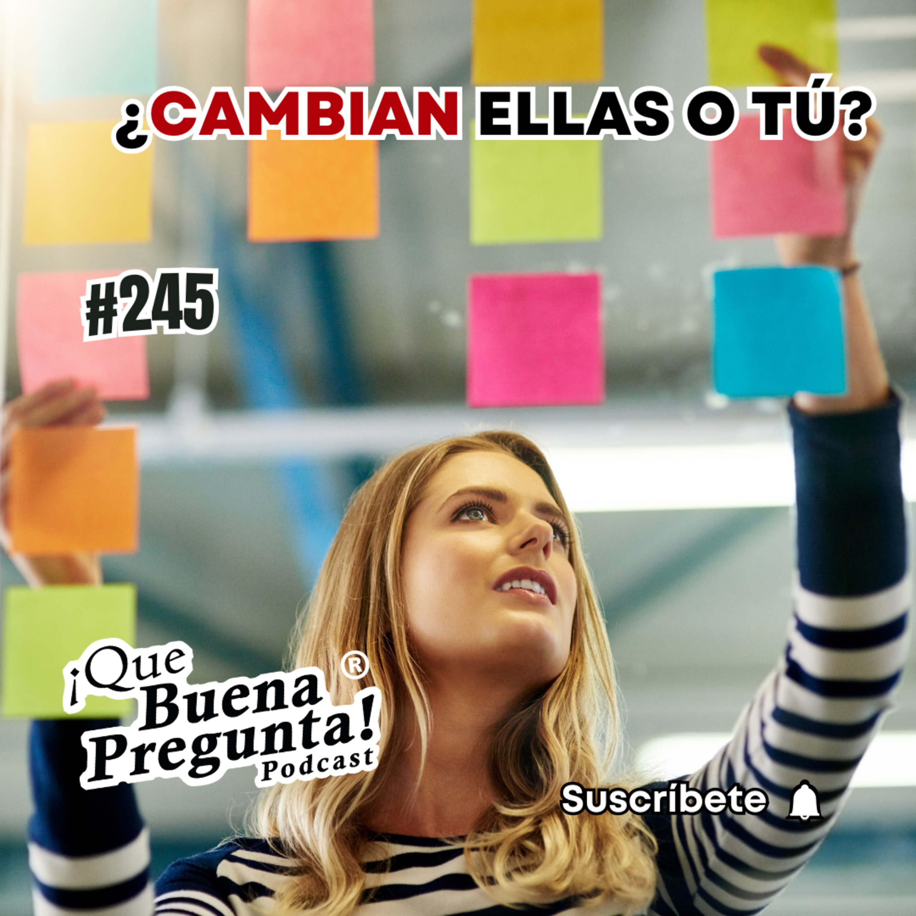¿Las prioridades cambian, o nosotros somos los que cambiamos? - Que Buena Pregunta! - #245 episode artwork