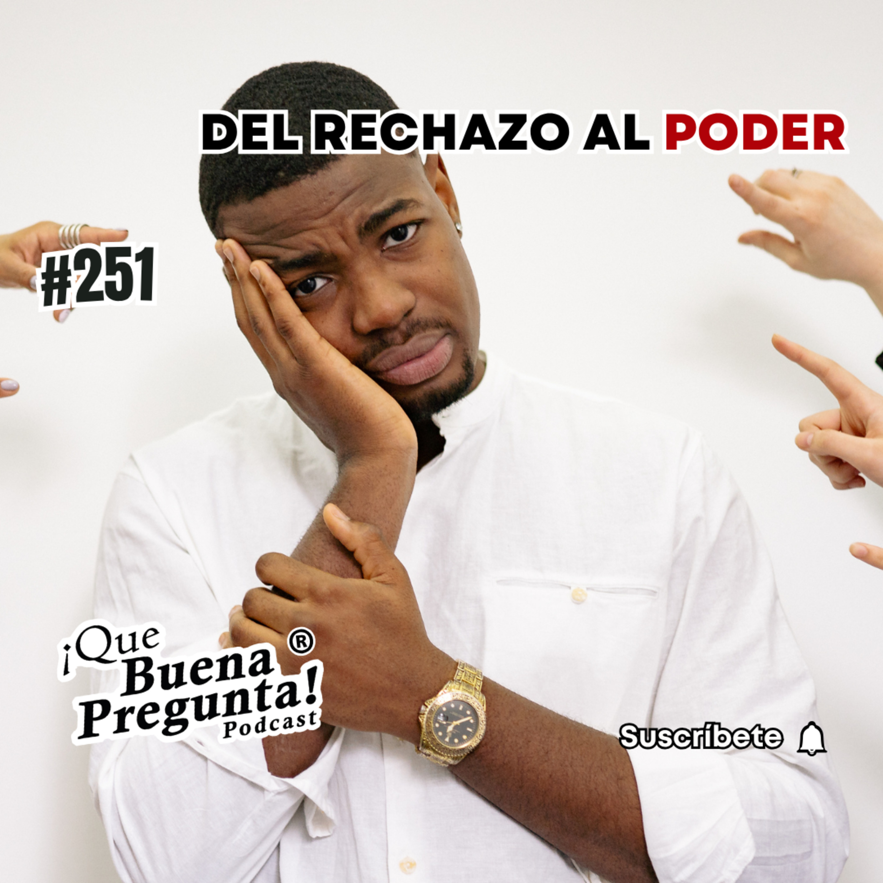 ¿Cómo transformar la crítica y el rechazo en tu motor de crecimiento? - Que Buena Pregunta! - #251 episode artwork