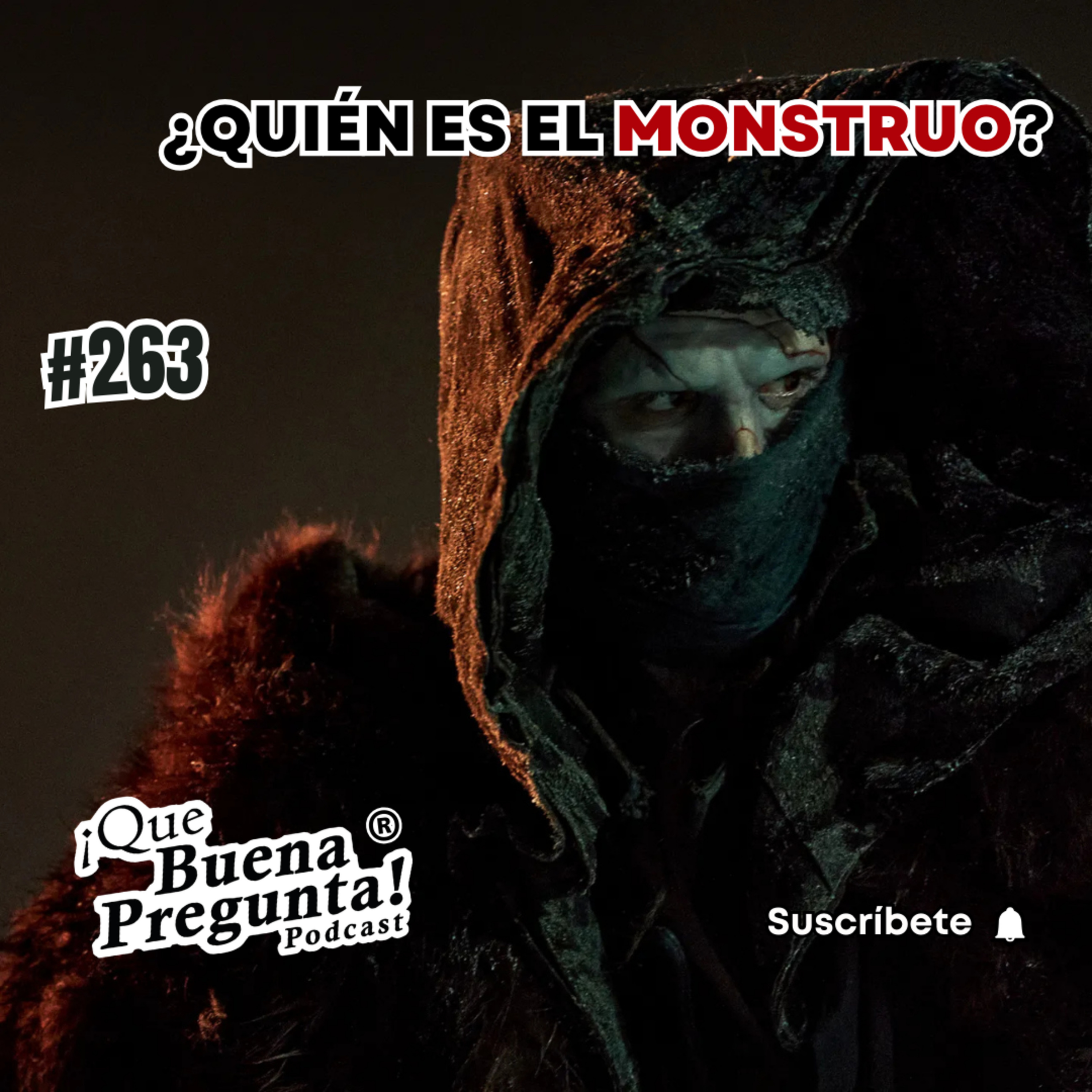 ¿Quiénes son los verdaderos monstruos? - Que Buena Pregunta! - #263 episode artwork