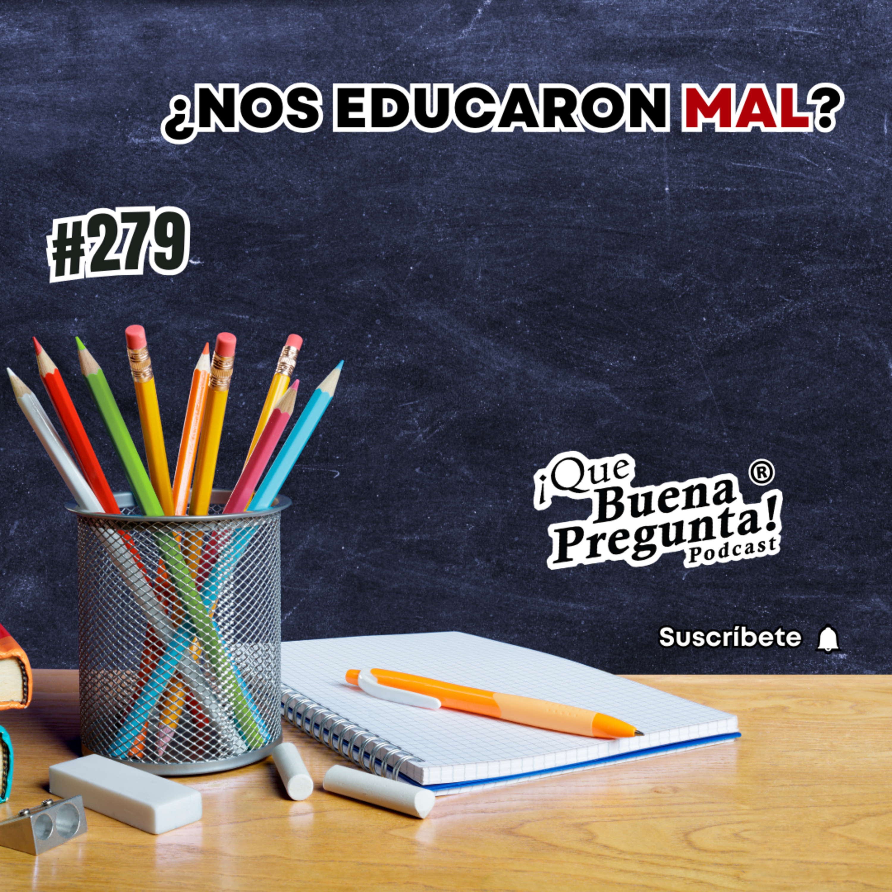 ¿Qué se necesita para triunfar, que nunca nos enseñaron en la escuela? - Que Buena Pregunta! - #279 episode artwork