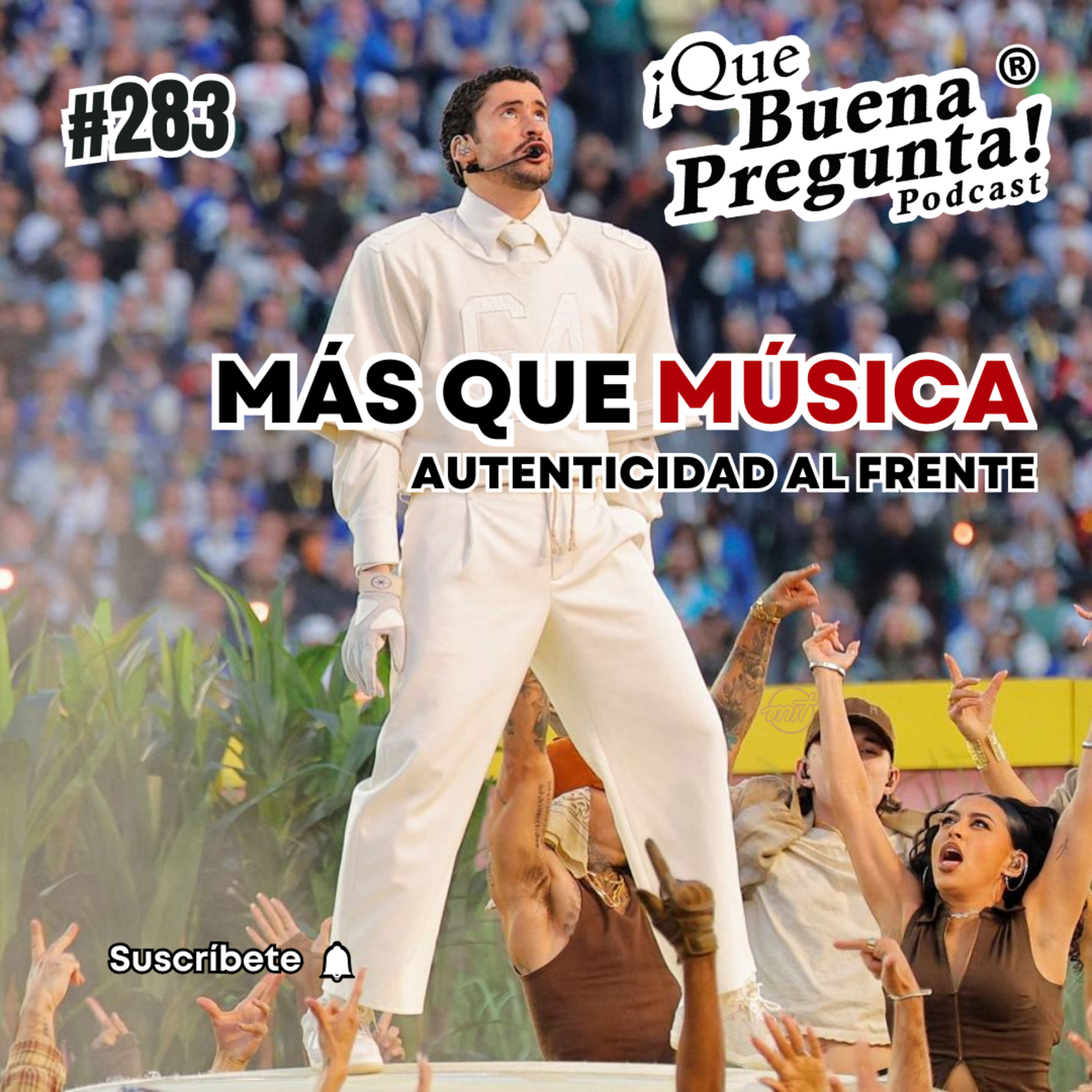 ¿Qué nos enseñó Bad Bunny en el Super Bowl? - Que Buena Pregunta! - #283 episode artwork