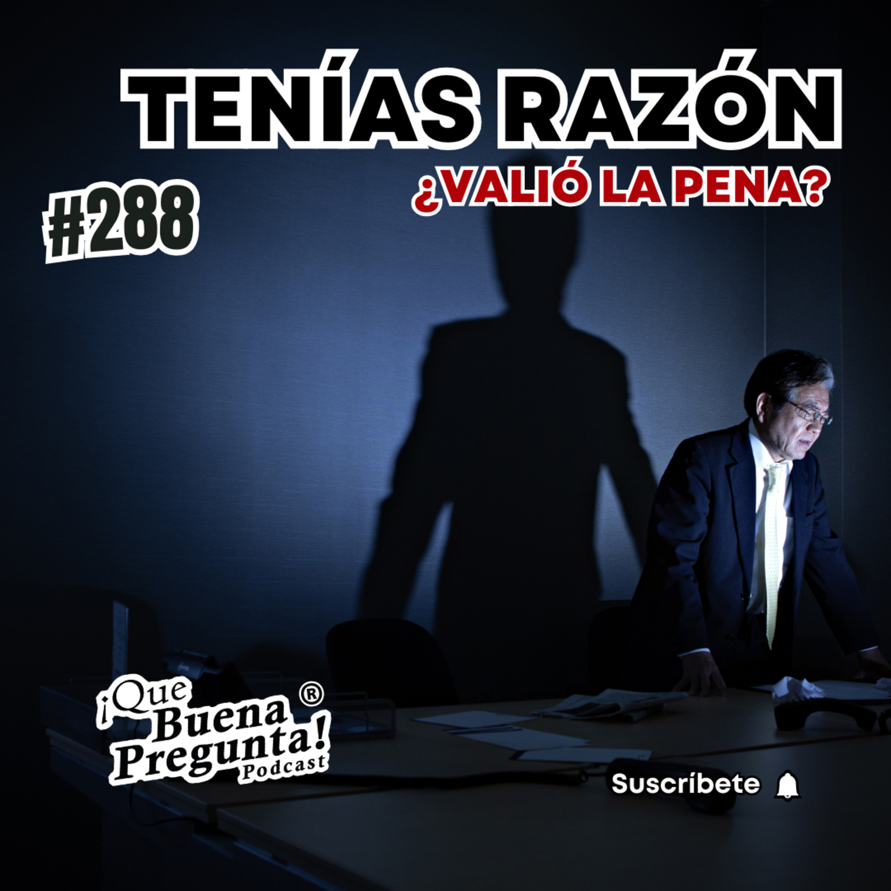 ¿Cuánto te está costando tu orgullo? - Que Buena Pregunta! - #288 episode artwork