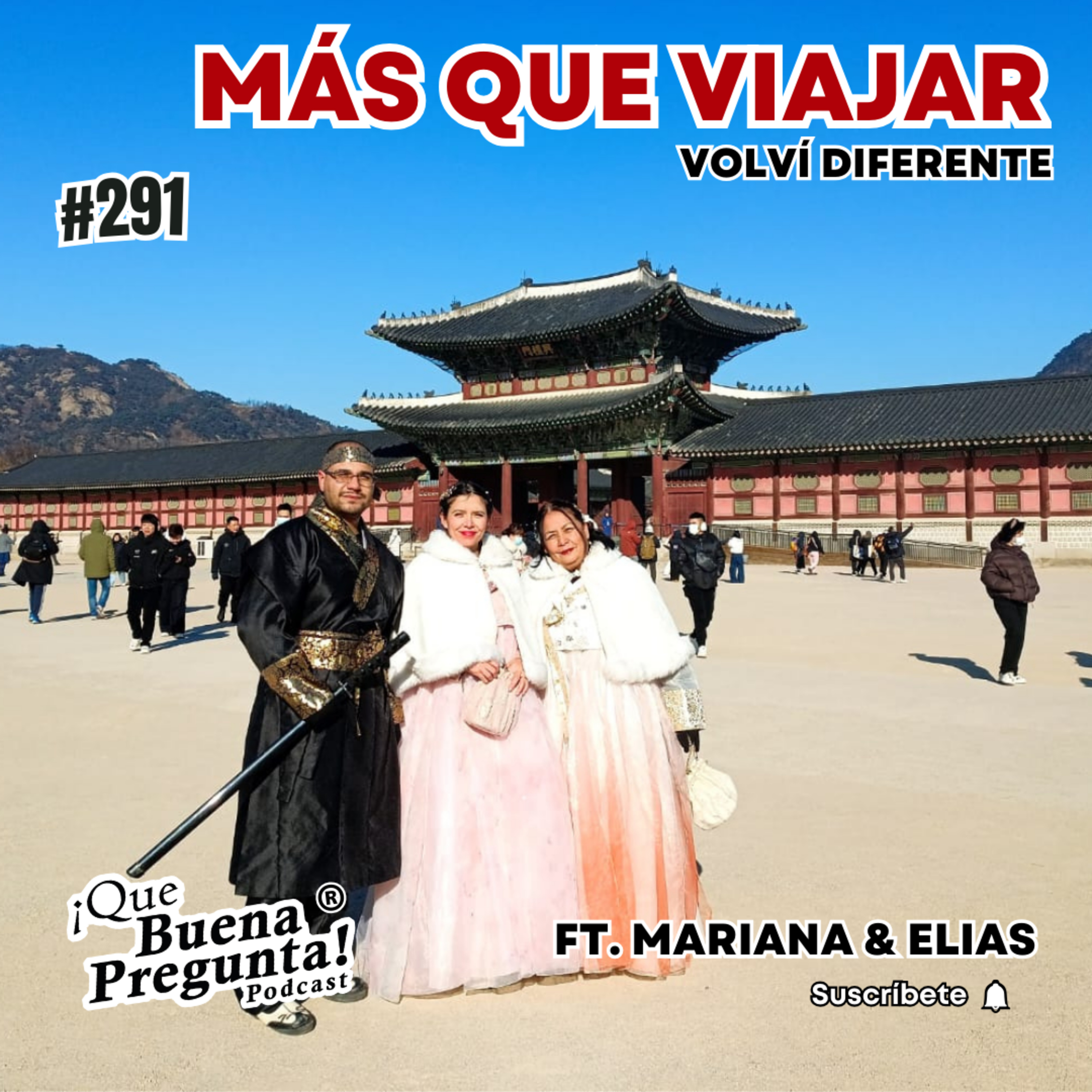 ¿Cómo te cambia el viaje de tus sueños? - Que Buena Pregunta! - #291 episode artwork