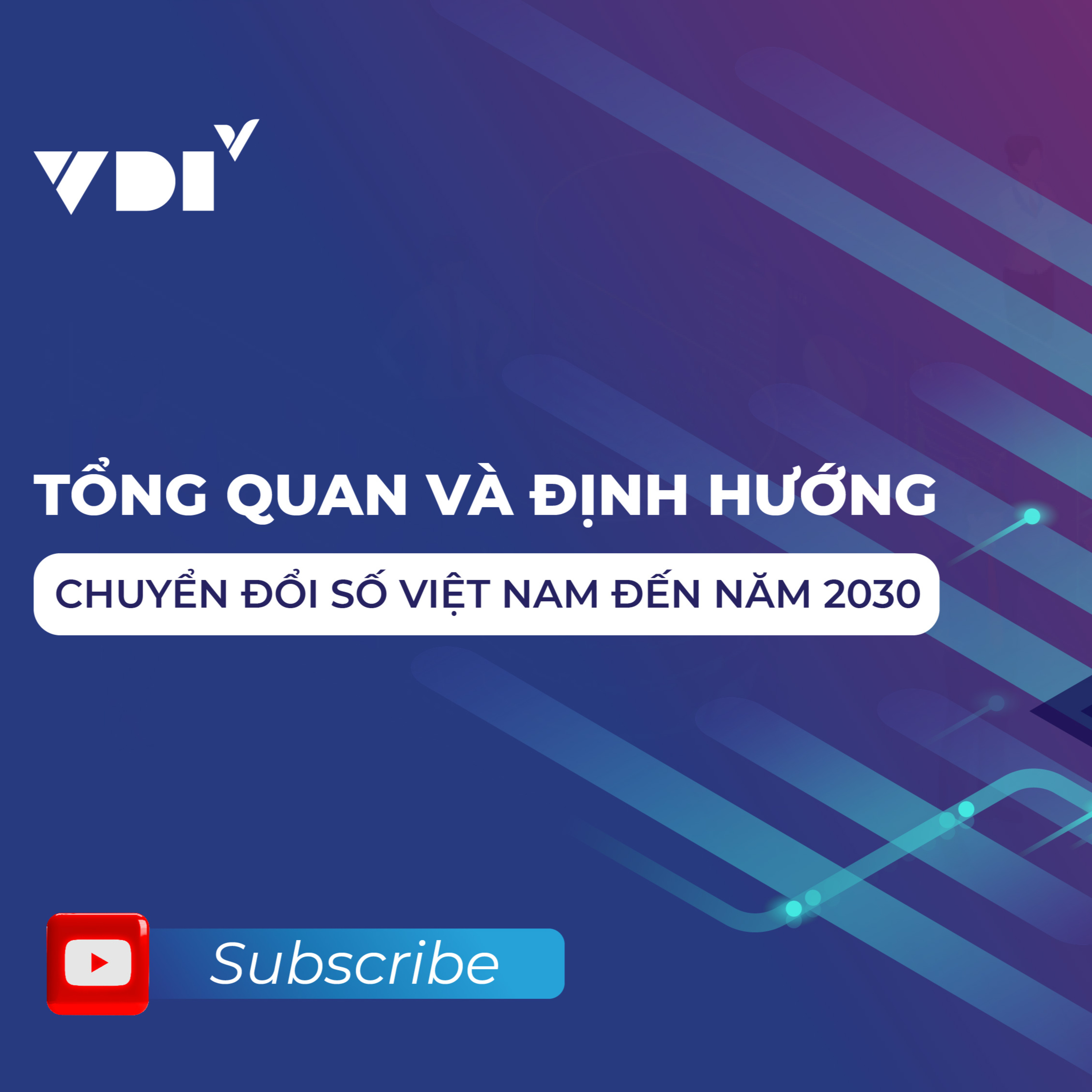 Tổng quan và định hướng chuyển đổi số Việt Nam đến năm 2030