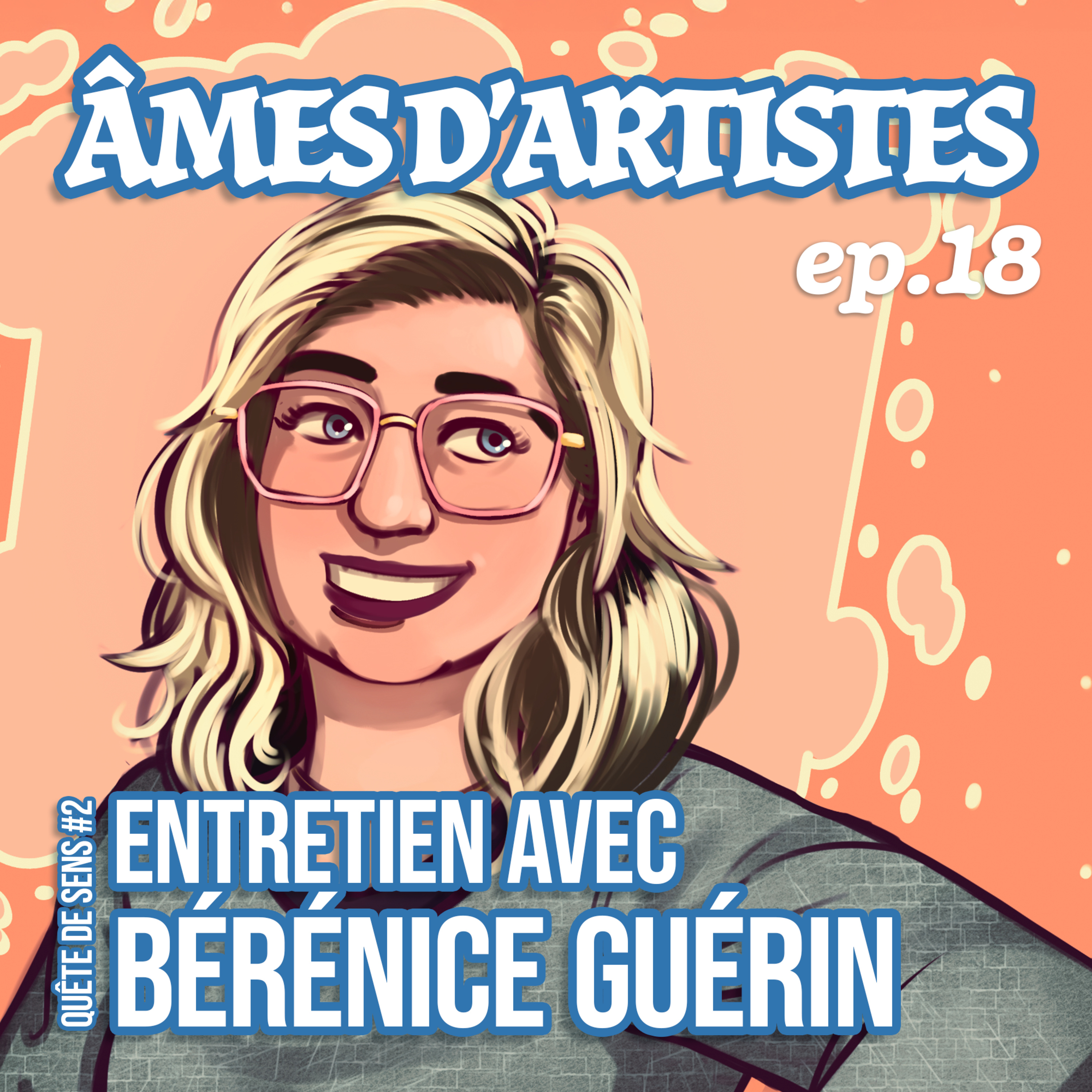 (AdA #18) QUÊTE DE SENS 2 : ENTRETIEN AVEC BÉRÉNICE GUÉRIN episode artwork