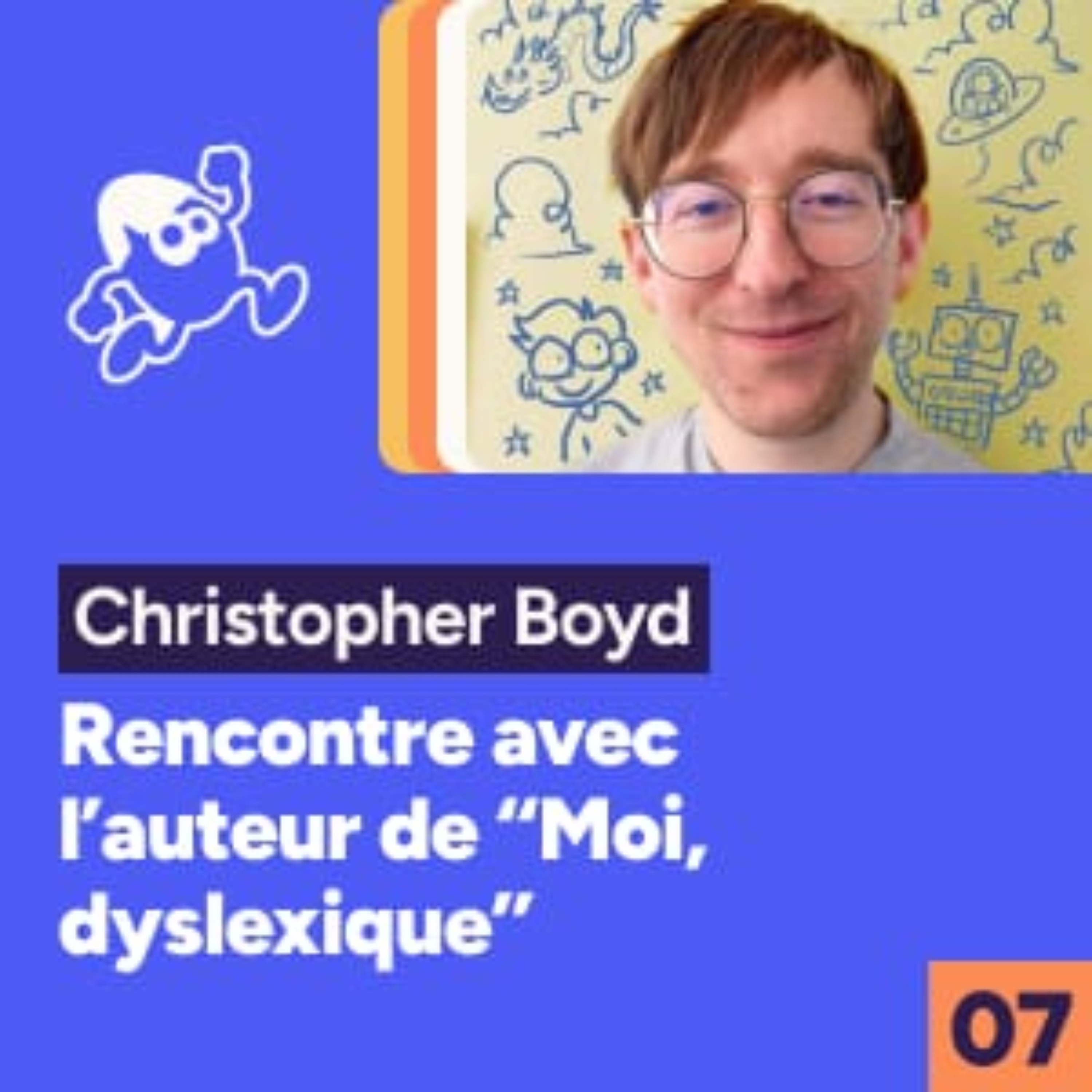 Christopher Boyd, auteur de "Moi, Dyslexique" episode artwork