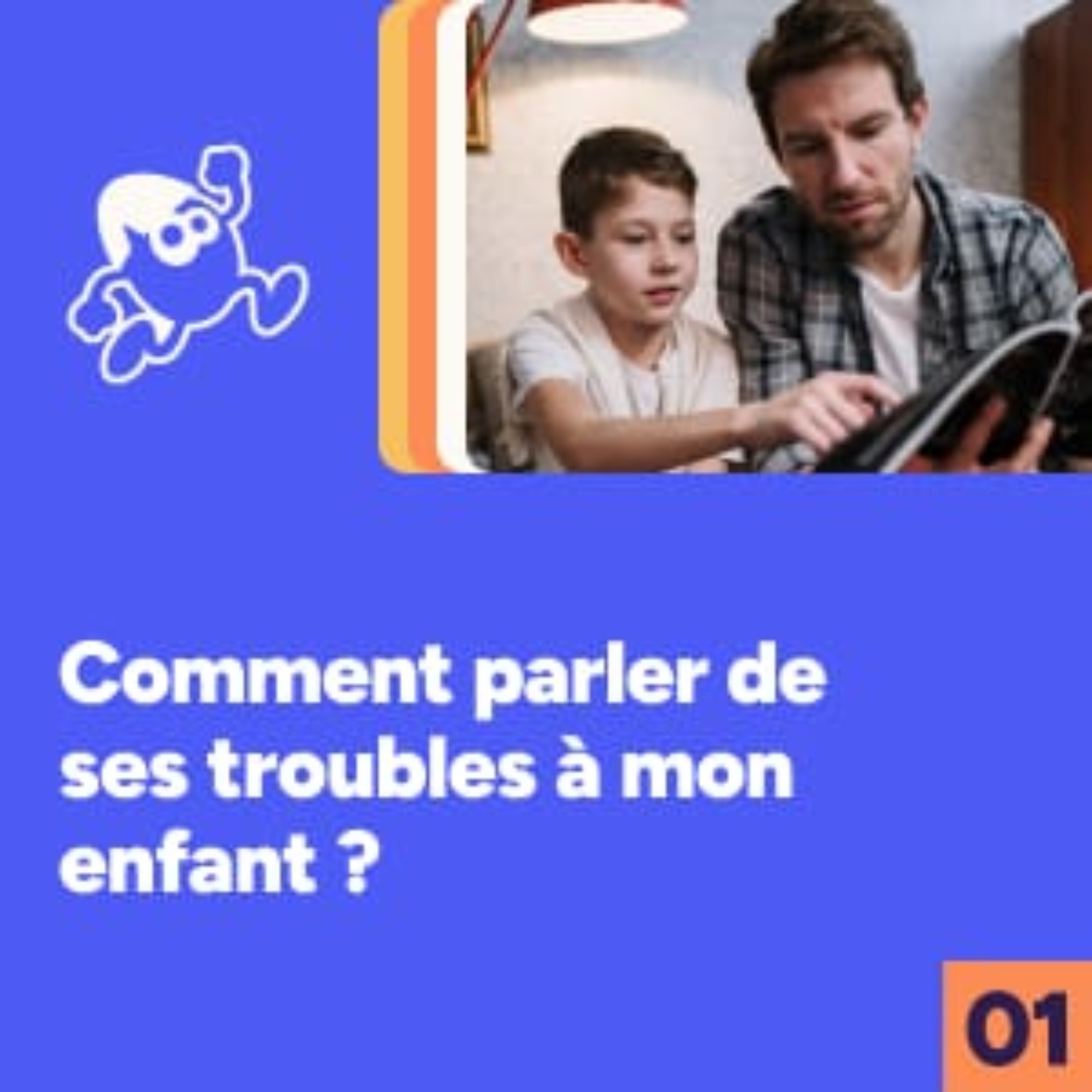 Comment parler de ses troubles à mon enfant ?  episode artwork