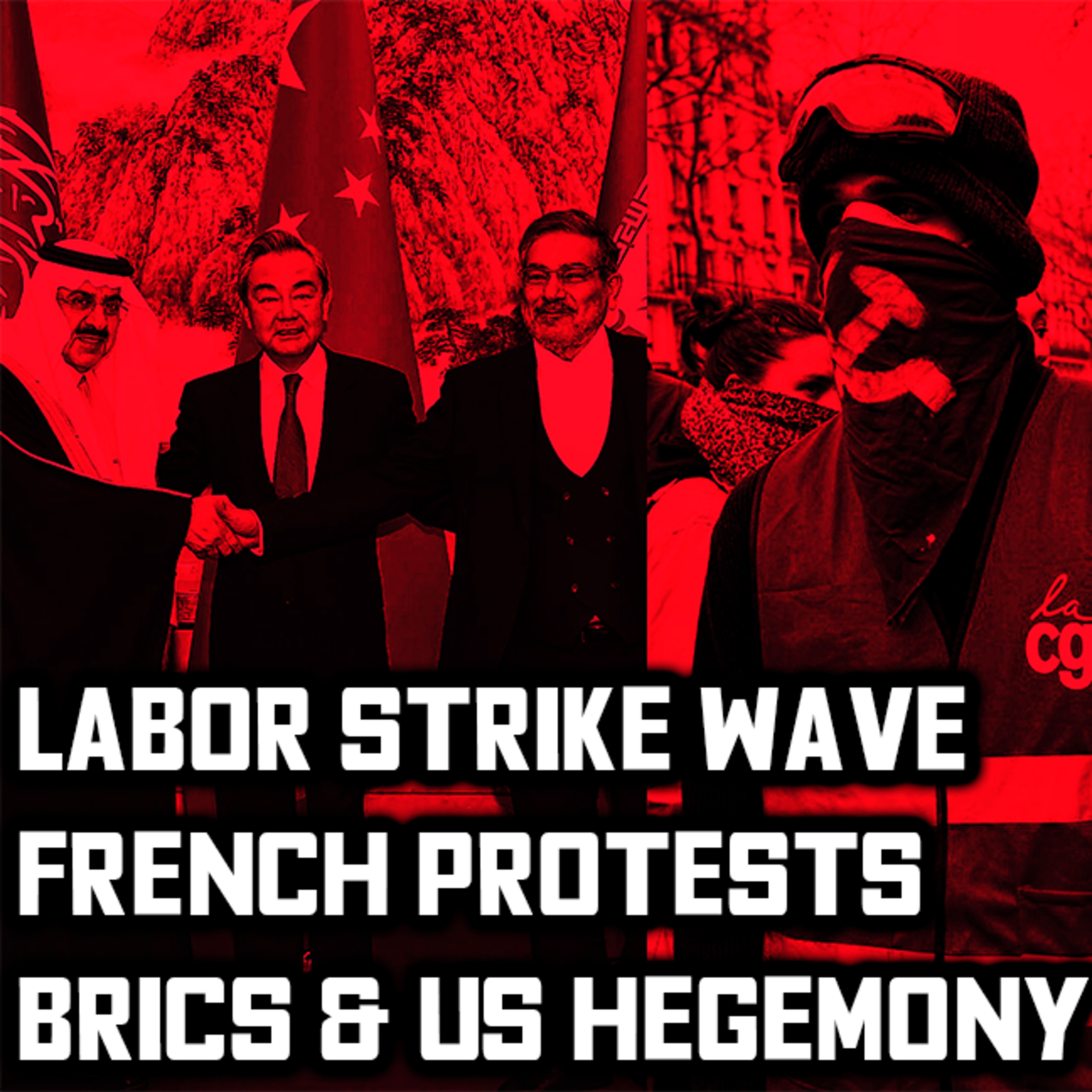 China vs US Dollar Hegemony, French Protests, Labor Struggles at Starbucks, Amazon, and More | General Strike Podcast