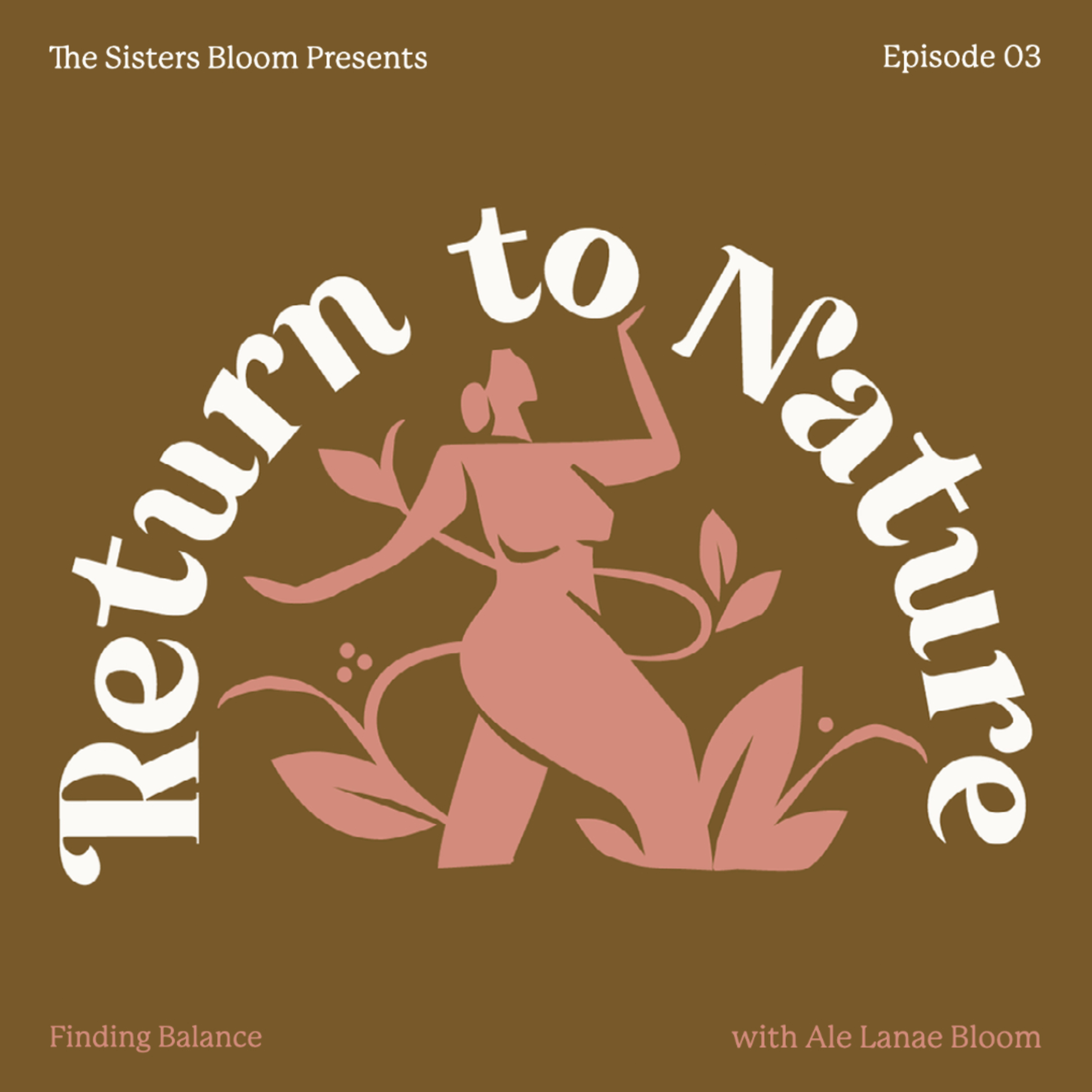 03. Finding Balance with Ale Lanae Bloom of Ale Life & Design episode artwork