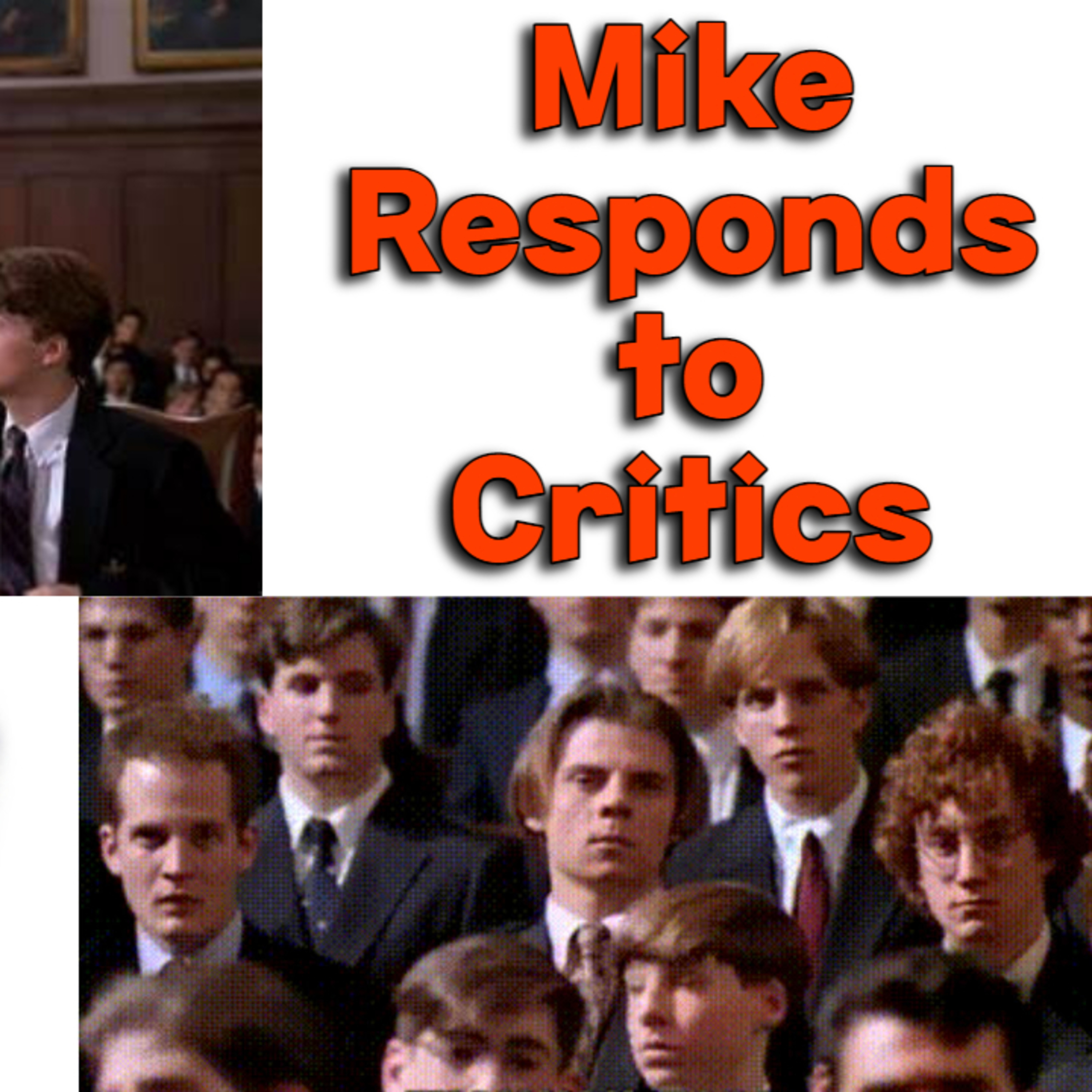 Mike Responds to Critics