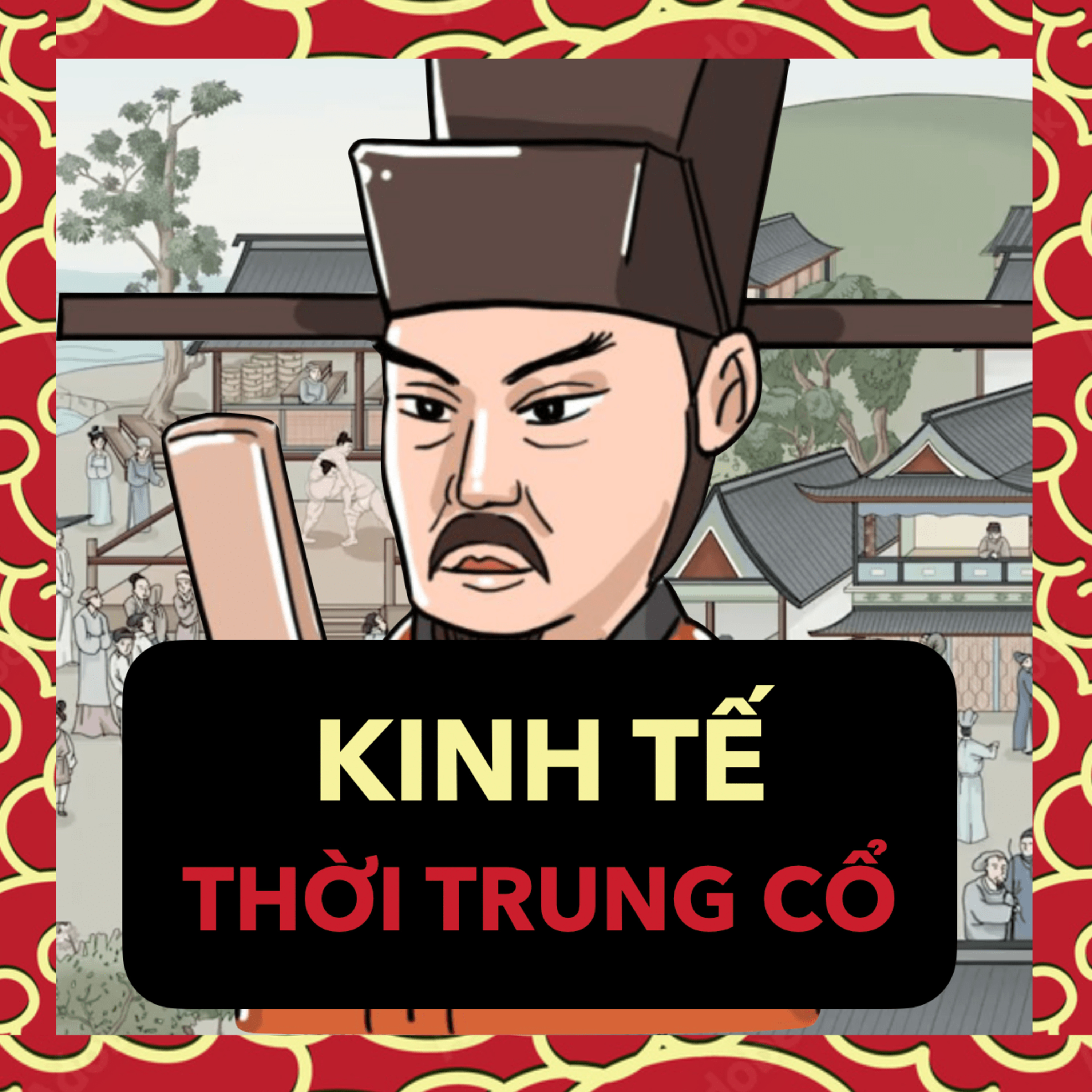 Kinh tế TRUNG QUỐC TRUNG CỔ mạnh cỡ nào? | Trung Quốc Ep. 21 episode artwork