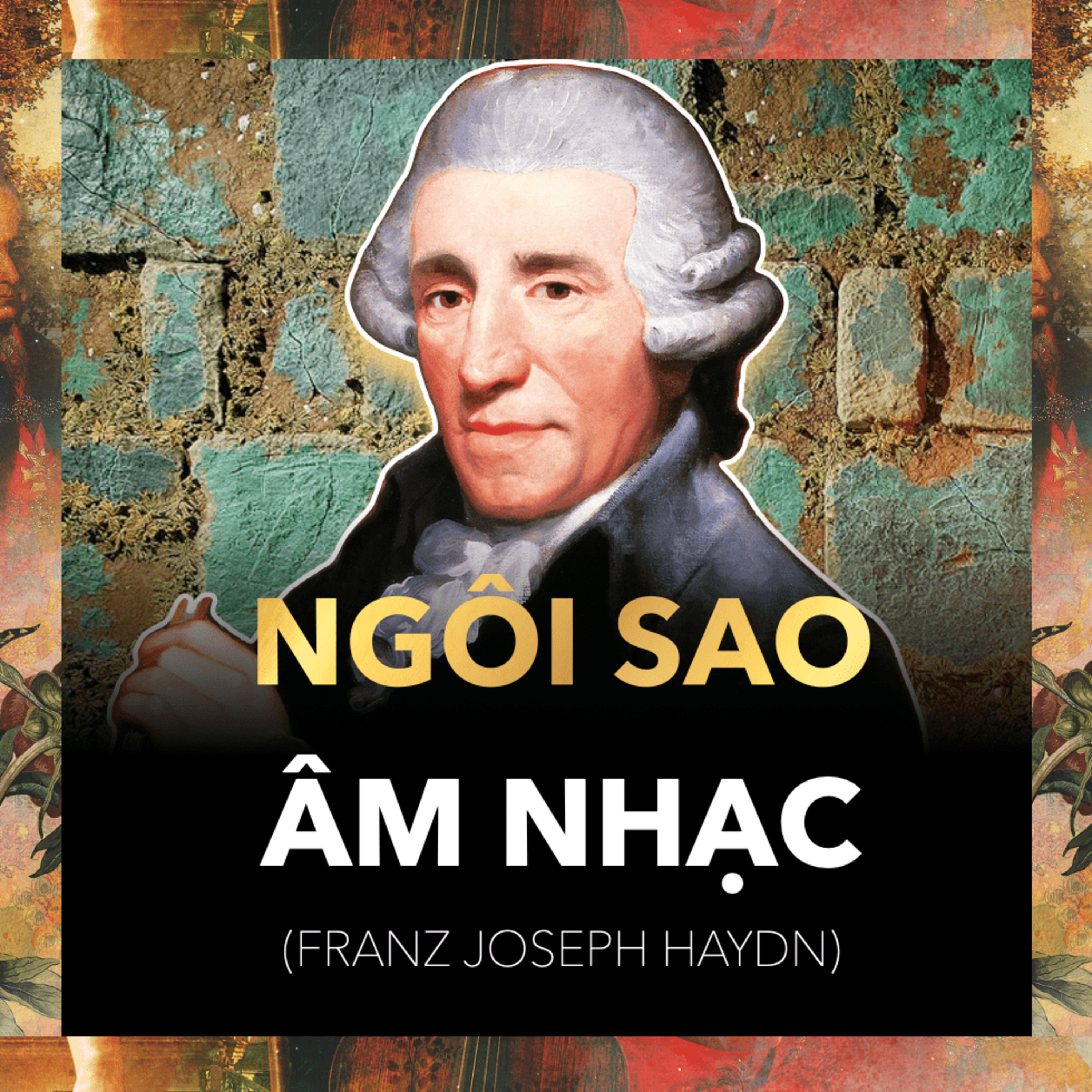 Haydn: Thiên Ngôi Sao Nhạc Hay Chỉ Là May Mắn? | Nhạc Cổ Điển Tập 6 episode artwork