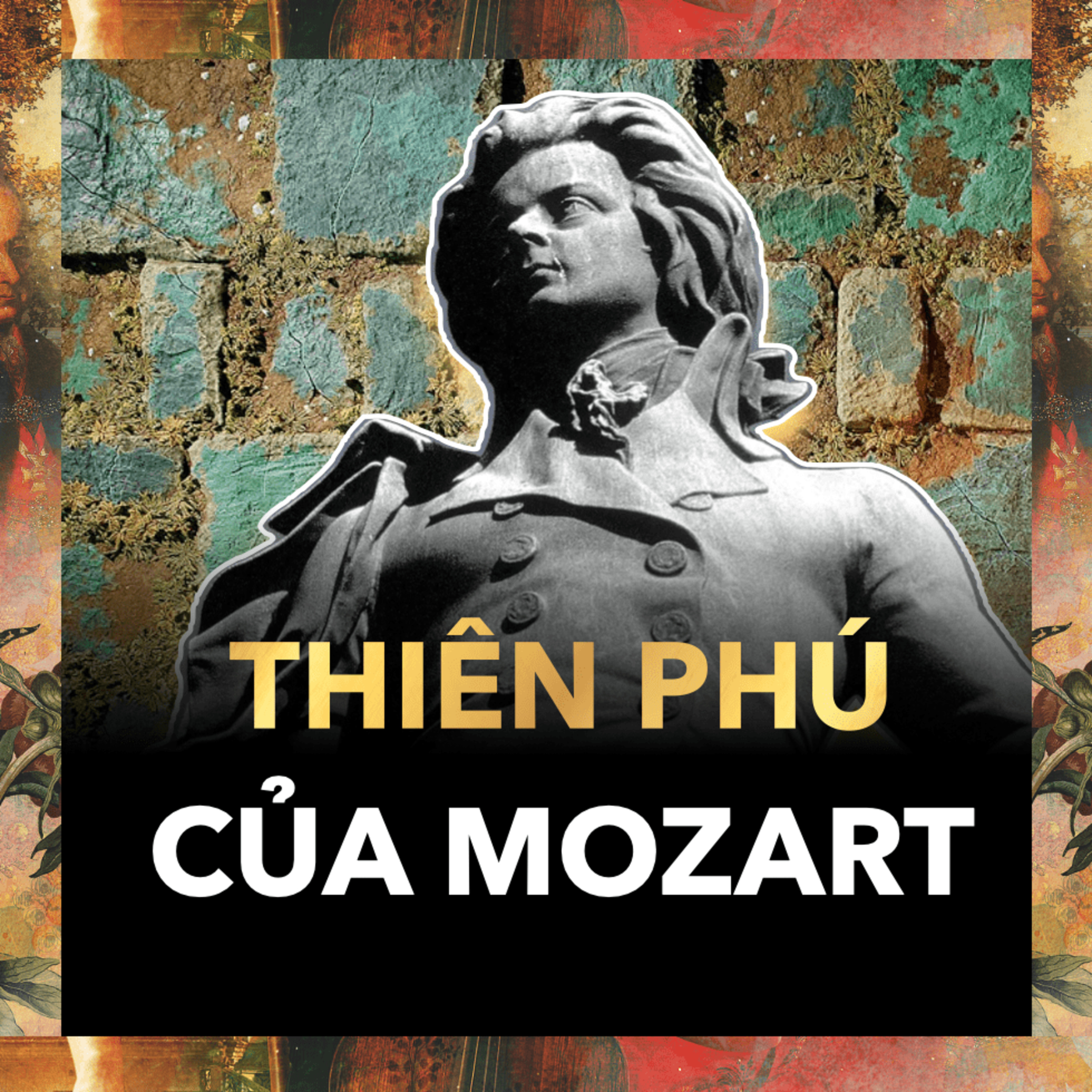 Bên Trong Tâm Trí Của Thiên Tài: Mozart Suy Nghĩ Và Sáng Tác Như Thế Nào? | Nhạc Cổ Điển Tập 8 episode artwork
