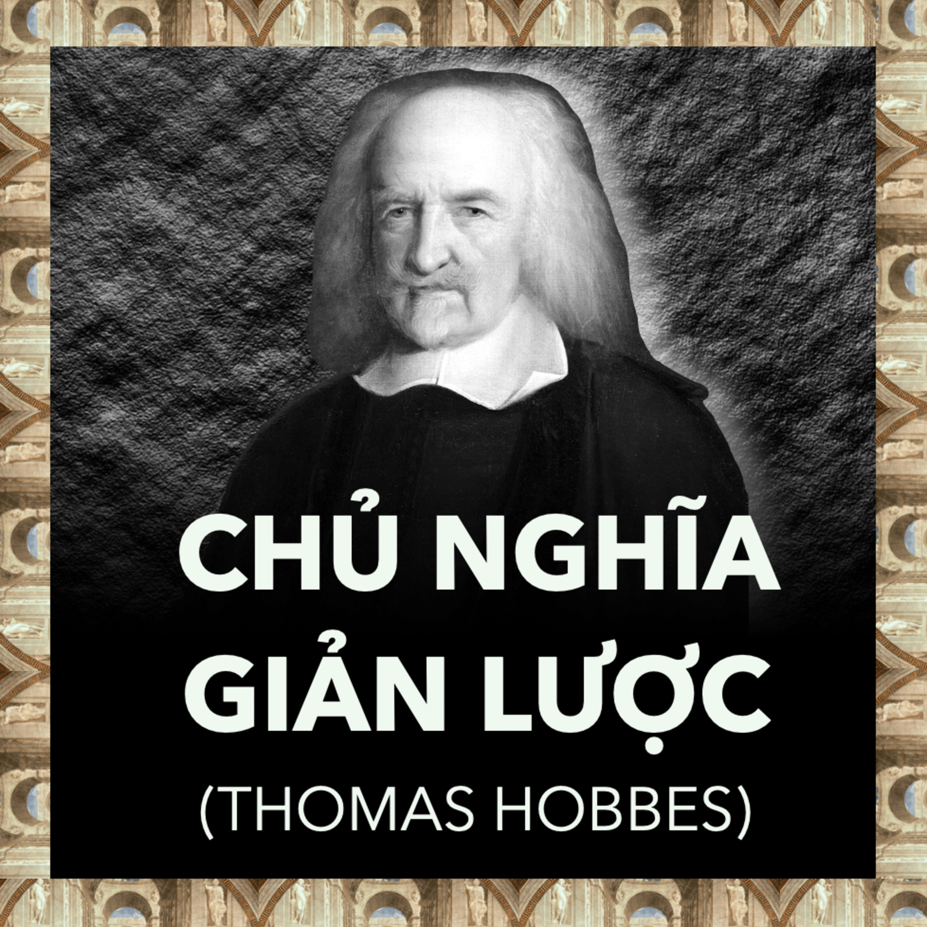 “Hobbes vs Descartes: Cuộc Đấu Trí Về Bản Chất Con Người” | Triết Học Tập 31 episode artwork