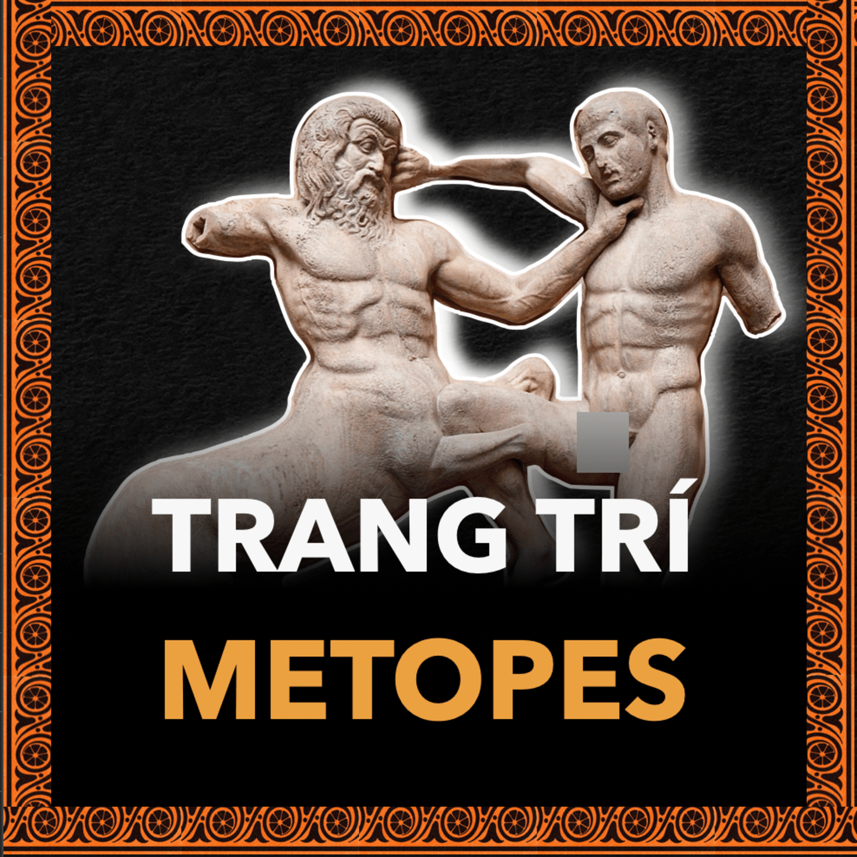 Metopes: Câu Chuyện Bằng Đá | Nền Văn Minh Hy Lạp Tập 29 episode artwork