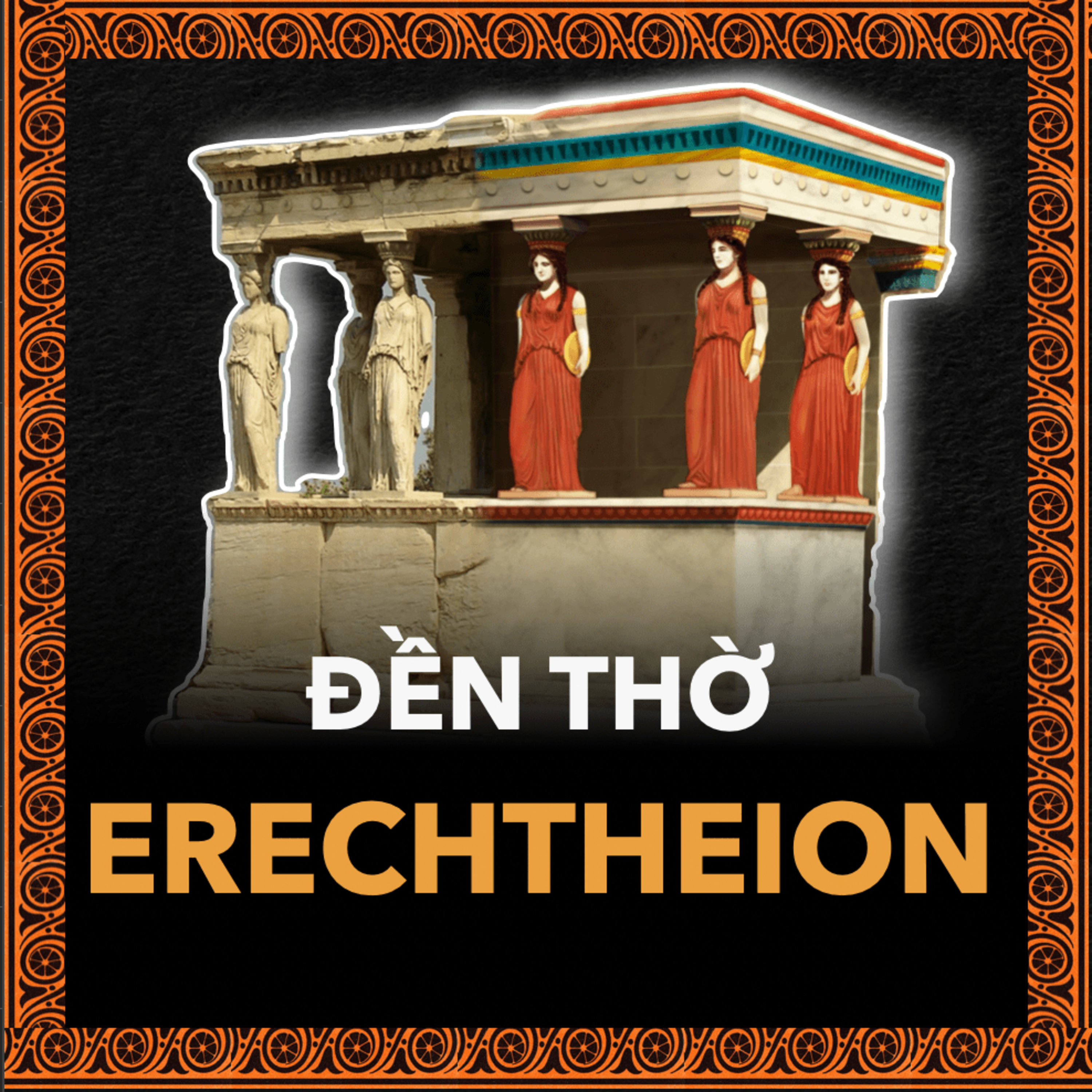 Đền Erechtheion Phá Vỡ Mọi Quy Tắc | Nền Văn Minh Hy Lạp Tập 33 episode artwork