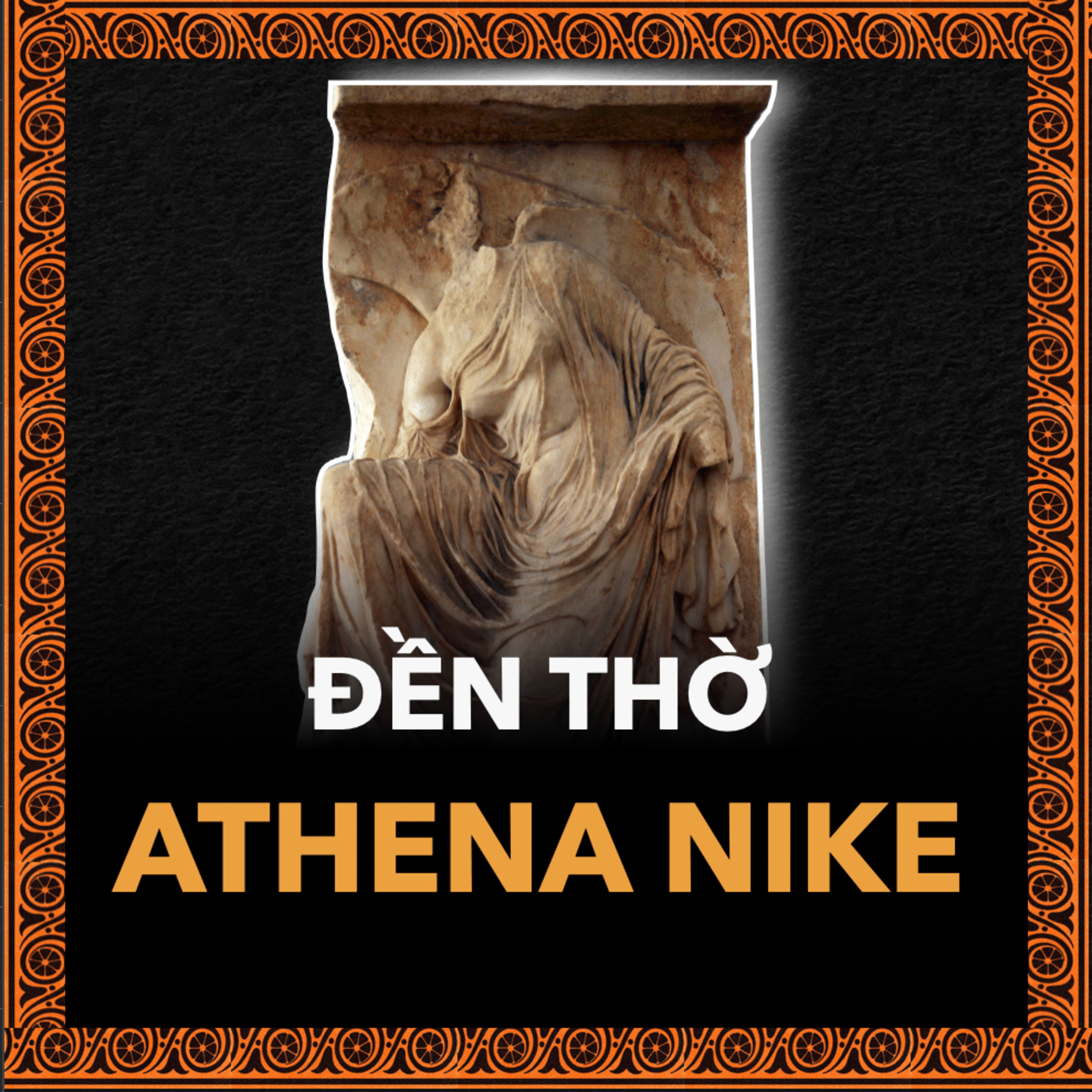 Điện Thờ Athena Nike: Biểu Tượng Chiến Thắng Hy Lạp Cổ Đại | Nền Văn Minh Hy Lạp Tập 34 episode artwork