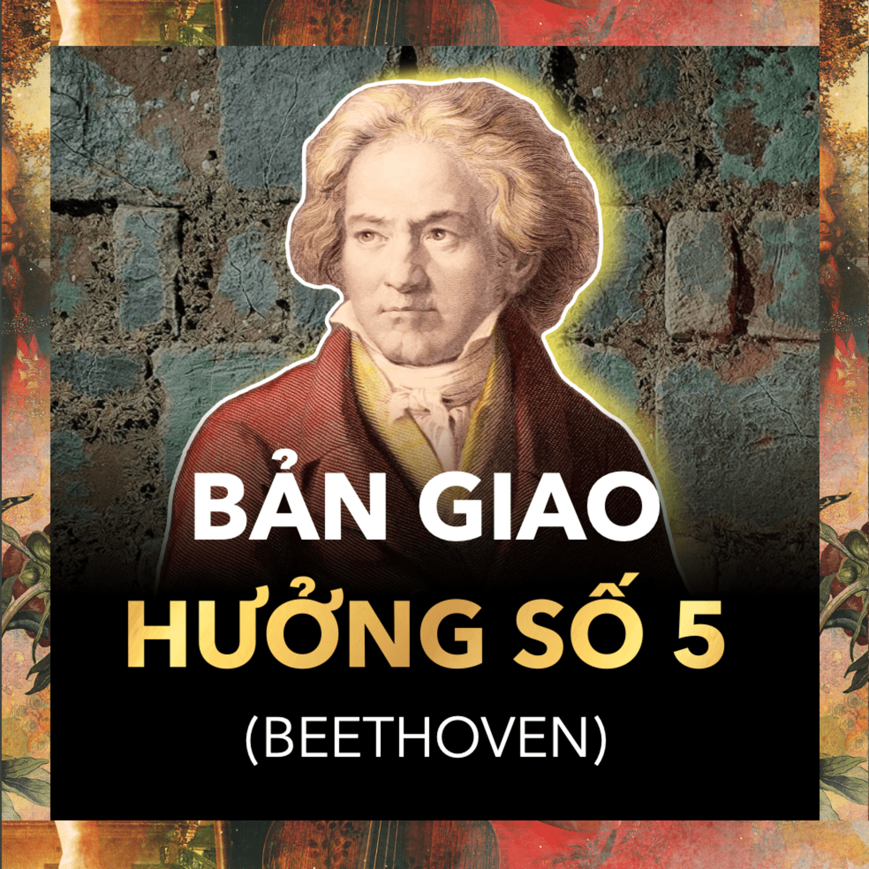 Hành Trình Chiến Thắng Số Phận | Nhạc Cổ Điển Tập 33 episode artwork