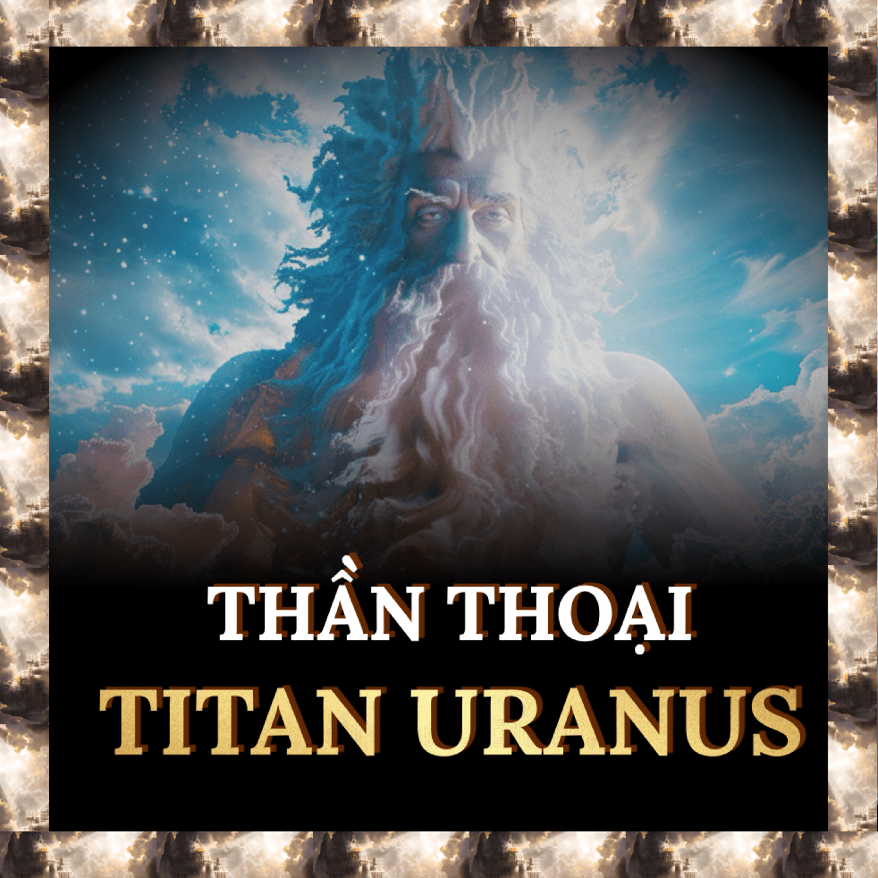 Uranus: Bầu Trời Nguyên Thủy | Thần Thoại S.1 E.31 episode artwork
