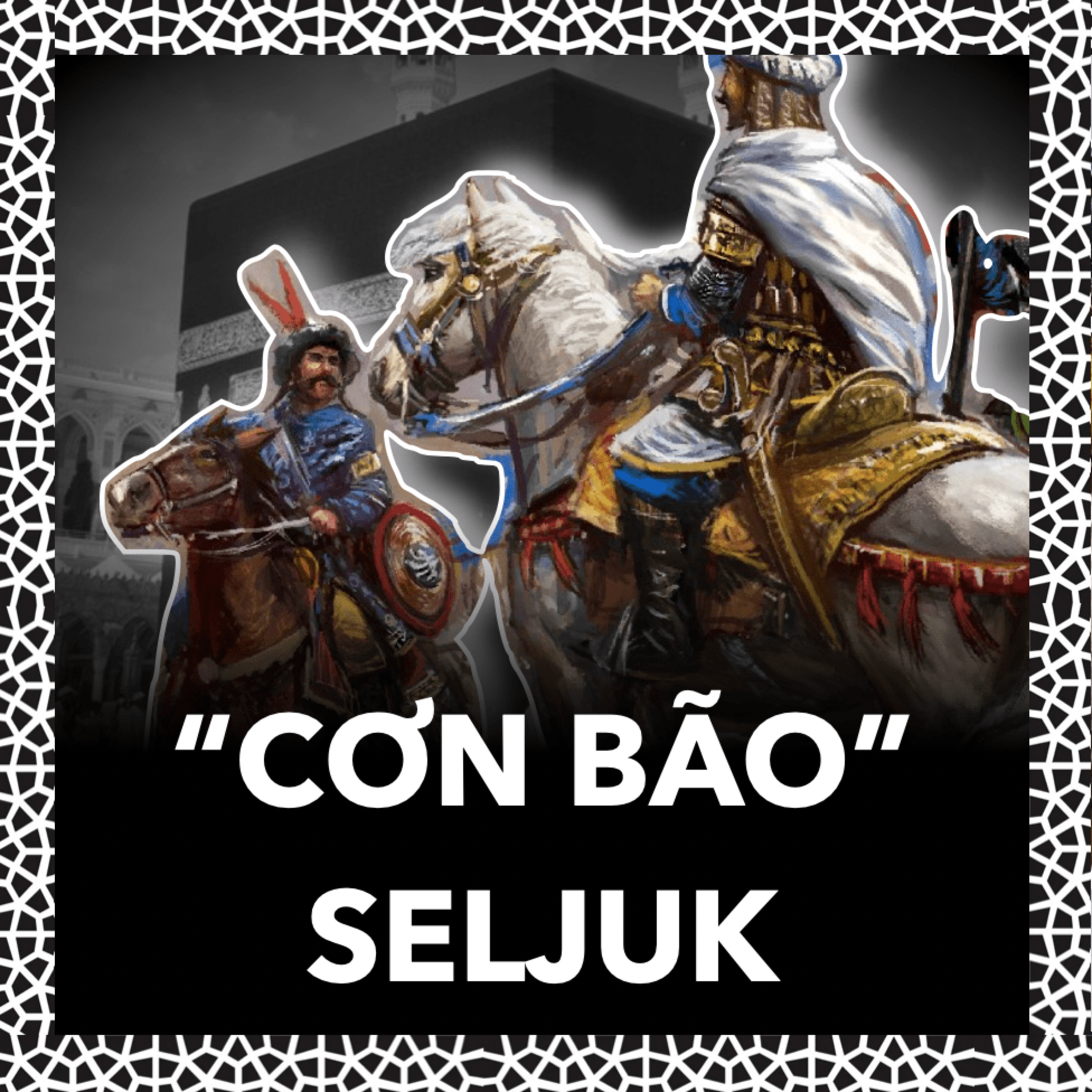 Người Thổ Nhĩ Kỳ Seljuk Quét Qua Đế Chế Abbasid | Lịch Sử S.3 E.10 episode artwork