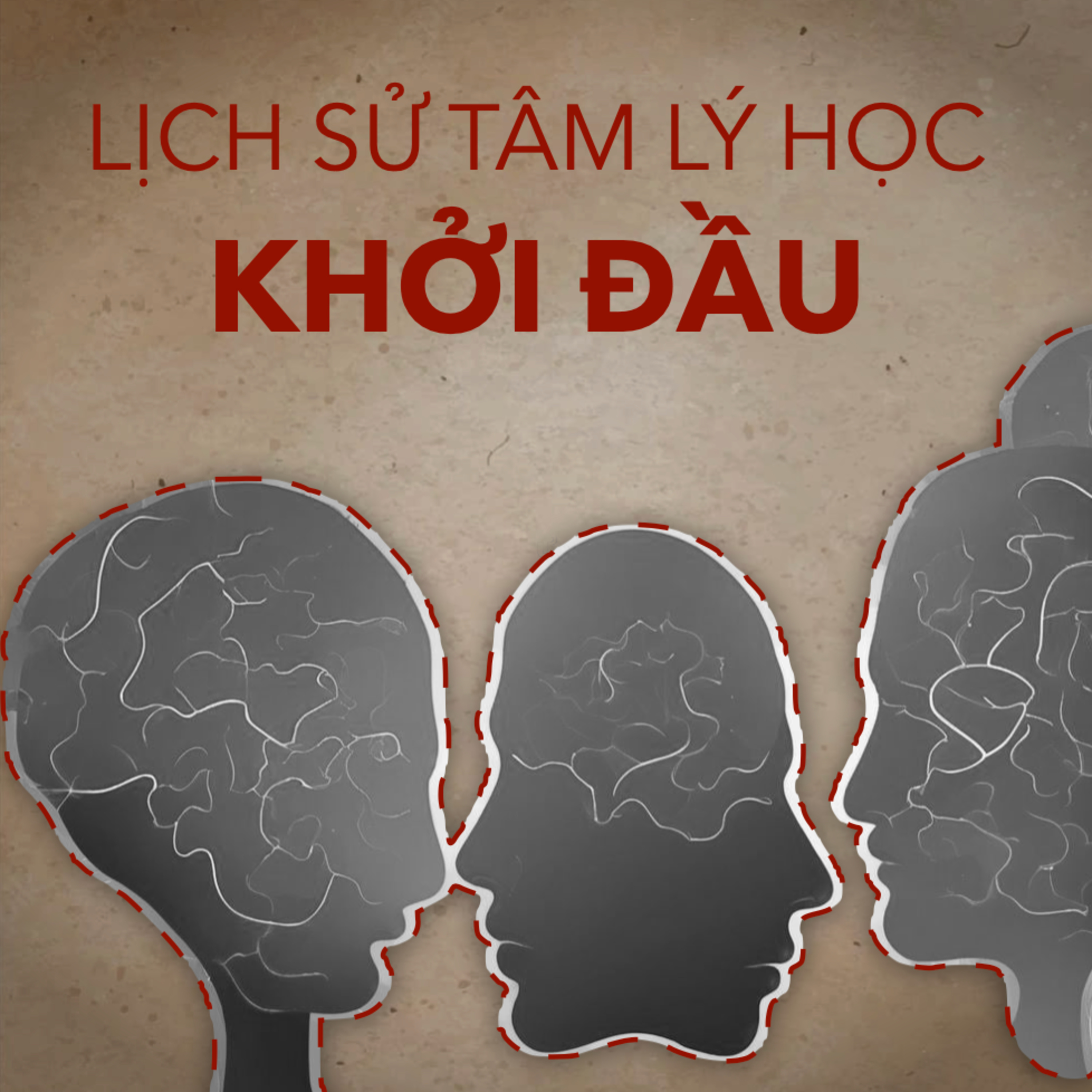 Lịch Sử Tâm Lý Học | Tâm Lý Học S.1 E.1 episode artwork