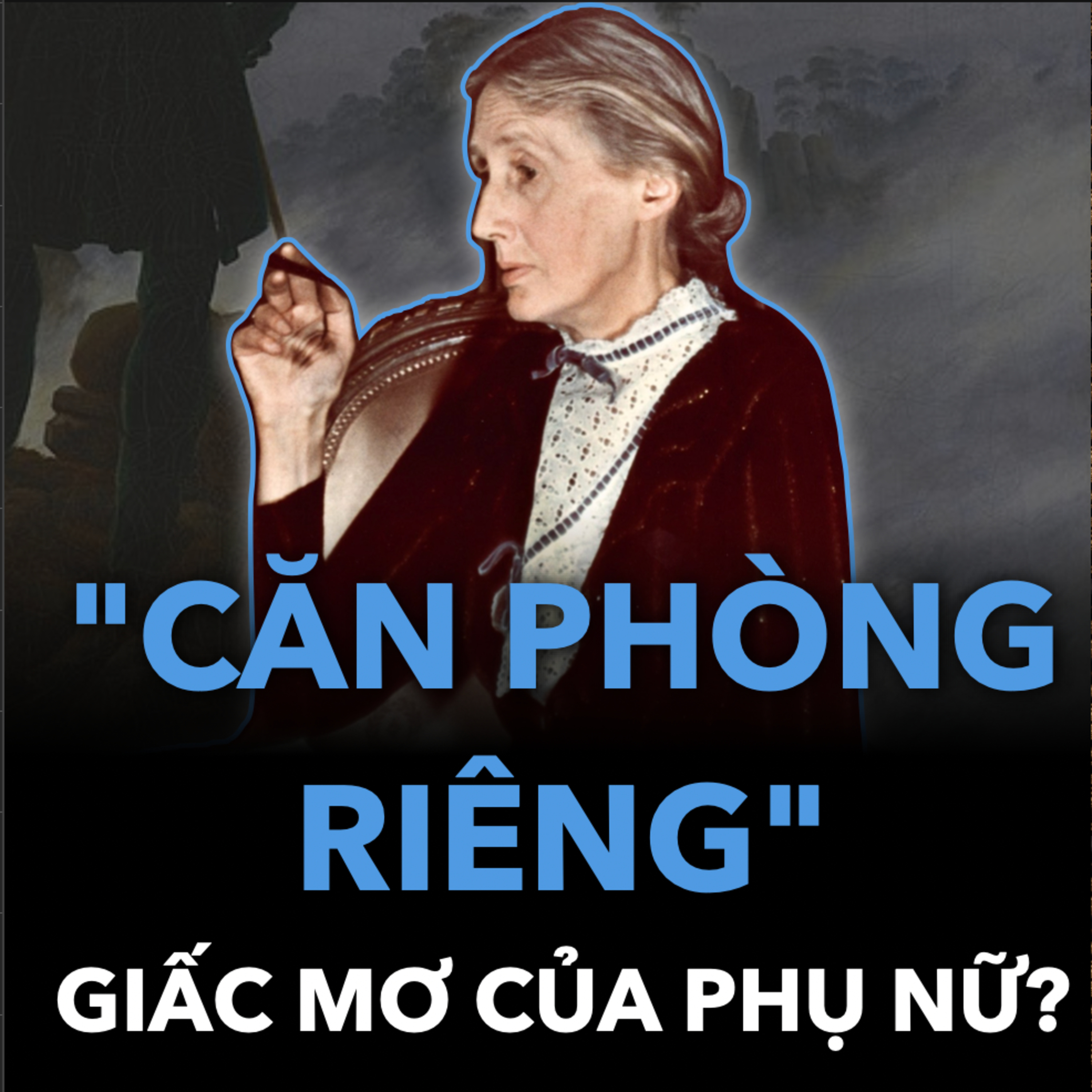 Virginia Woolf Và Những Quan Sát Sắc Bén | Âm Nhạc S.3 E.15 episode artwork