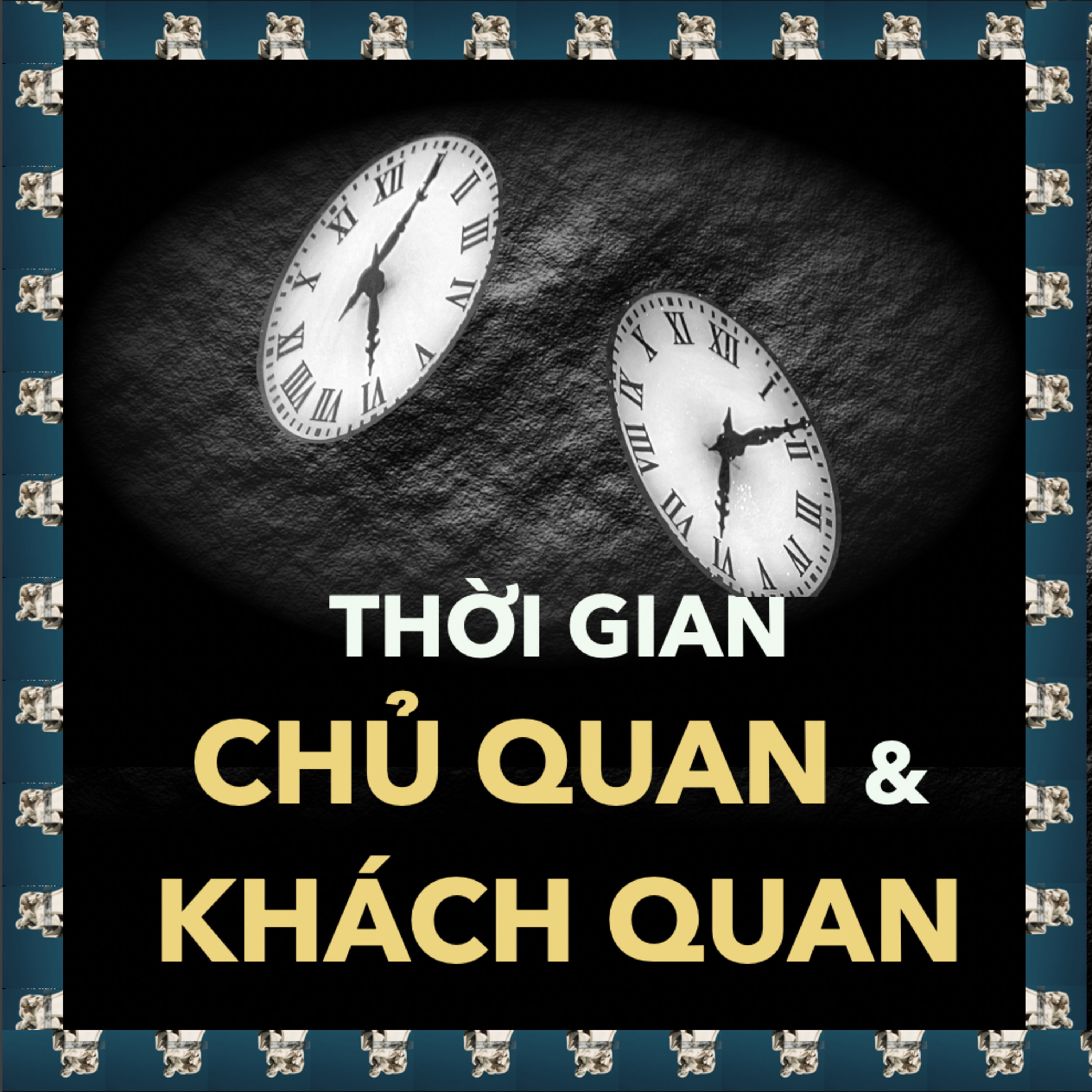 Bergson và Khái Niệm Thời Gian Chủ Quan | Triết Học S.2 E.28 episode artwork