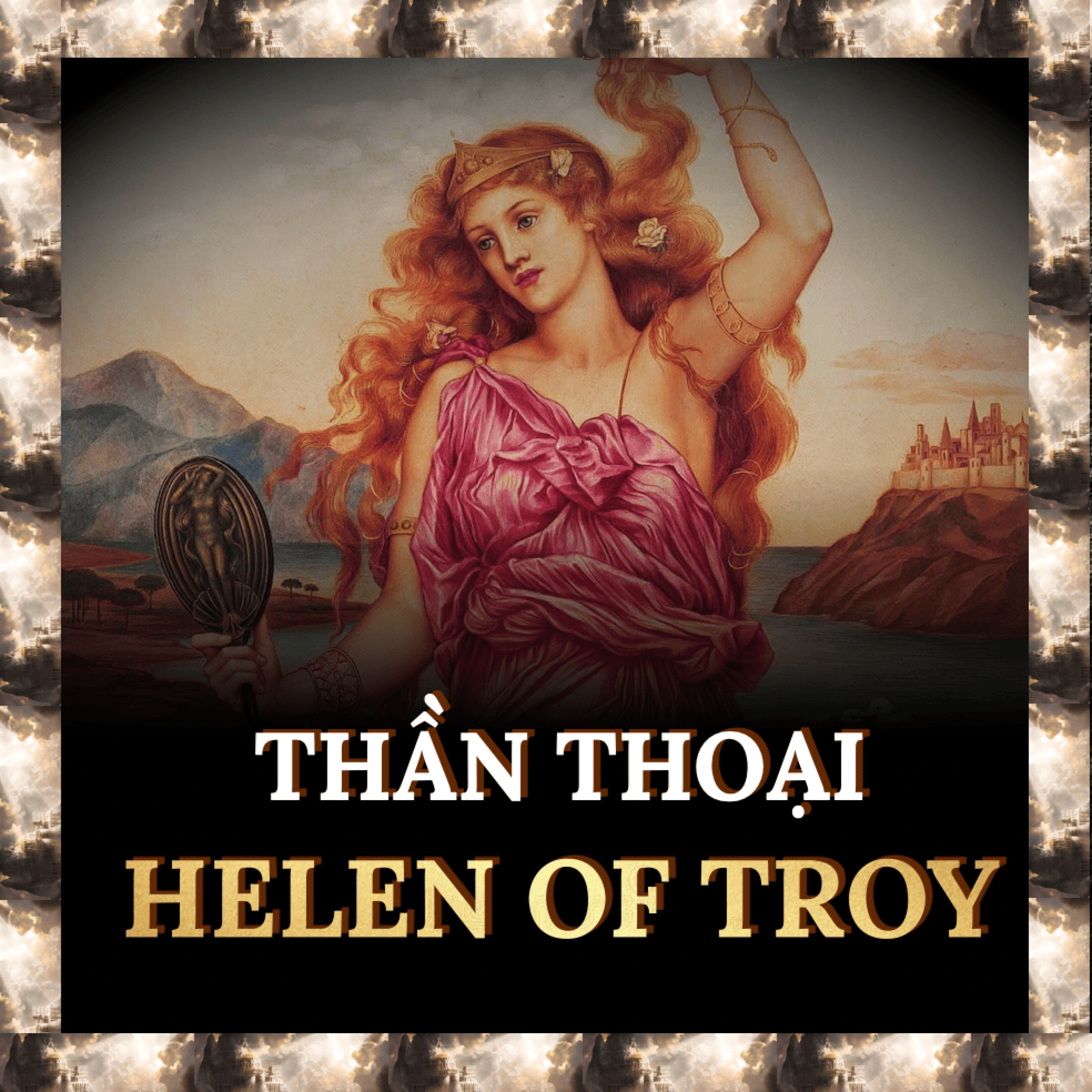 Helen Thành Troy: Khi Sắc Đẹp Trở Thành Lời Nguyền | Thần Thoại S.1 E.49 episode artwork