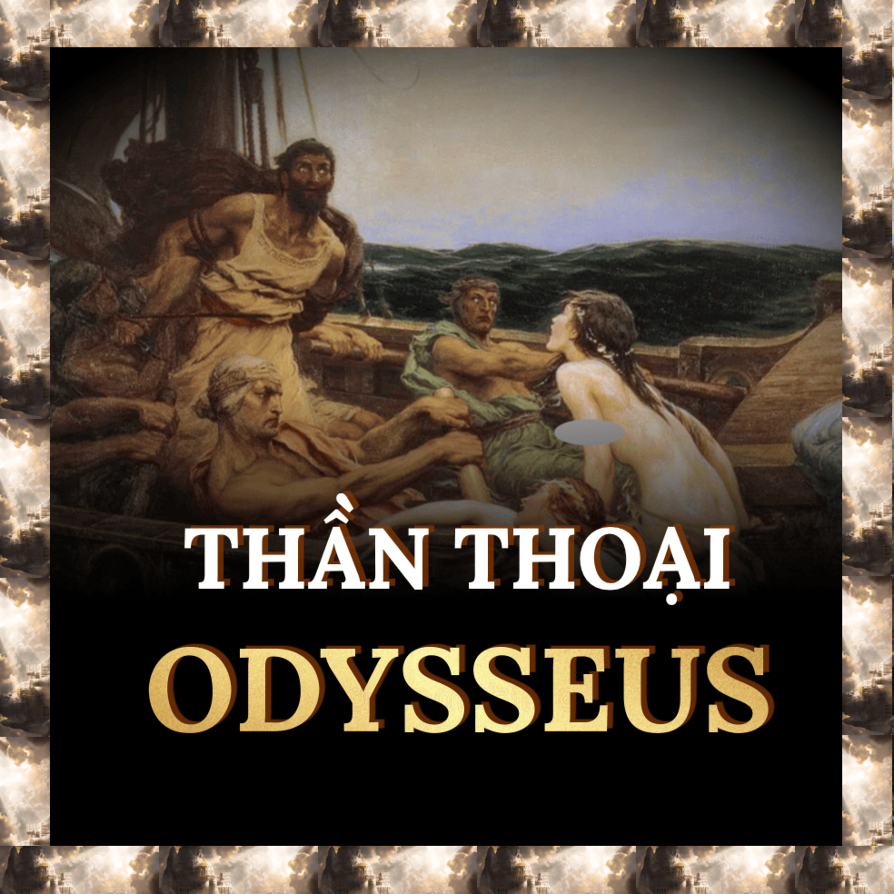 Odysseus: Kẻ Dùng Mưu Đánh Bại Cả Thần Linh | Thần Thoại S.1 E.55 episode artwork