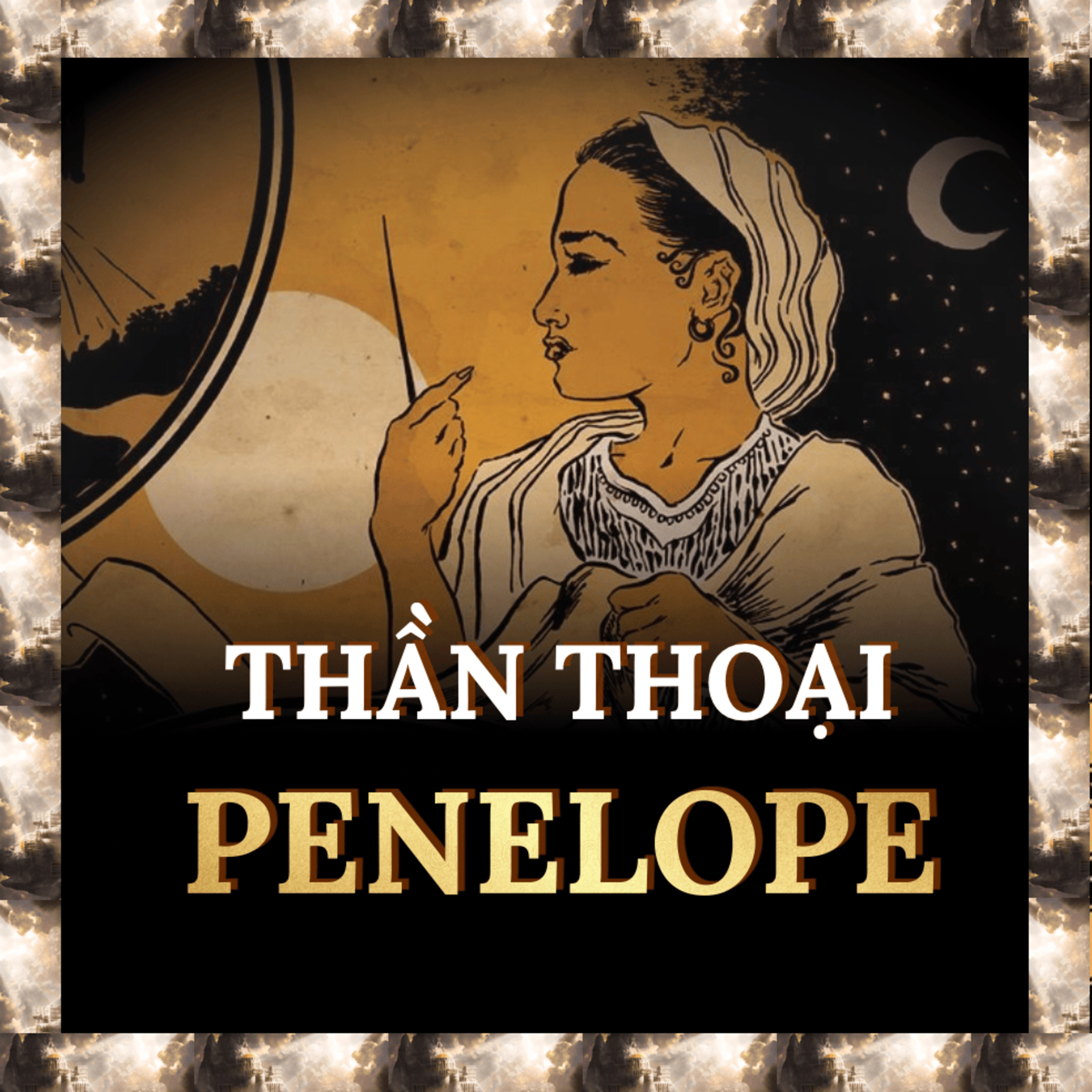 Penelope: Khung Cửi và Tấm Vải Liệm Của Niềm Tin | Thần Thoại S.1 E.56 episode artwork
