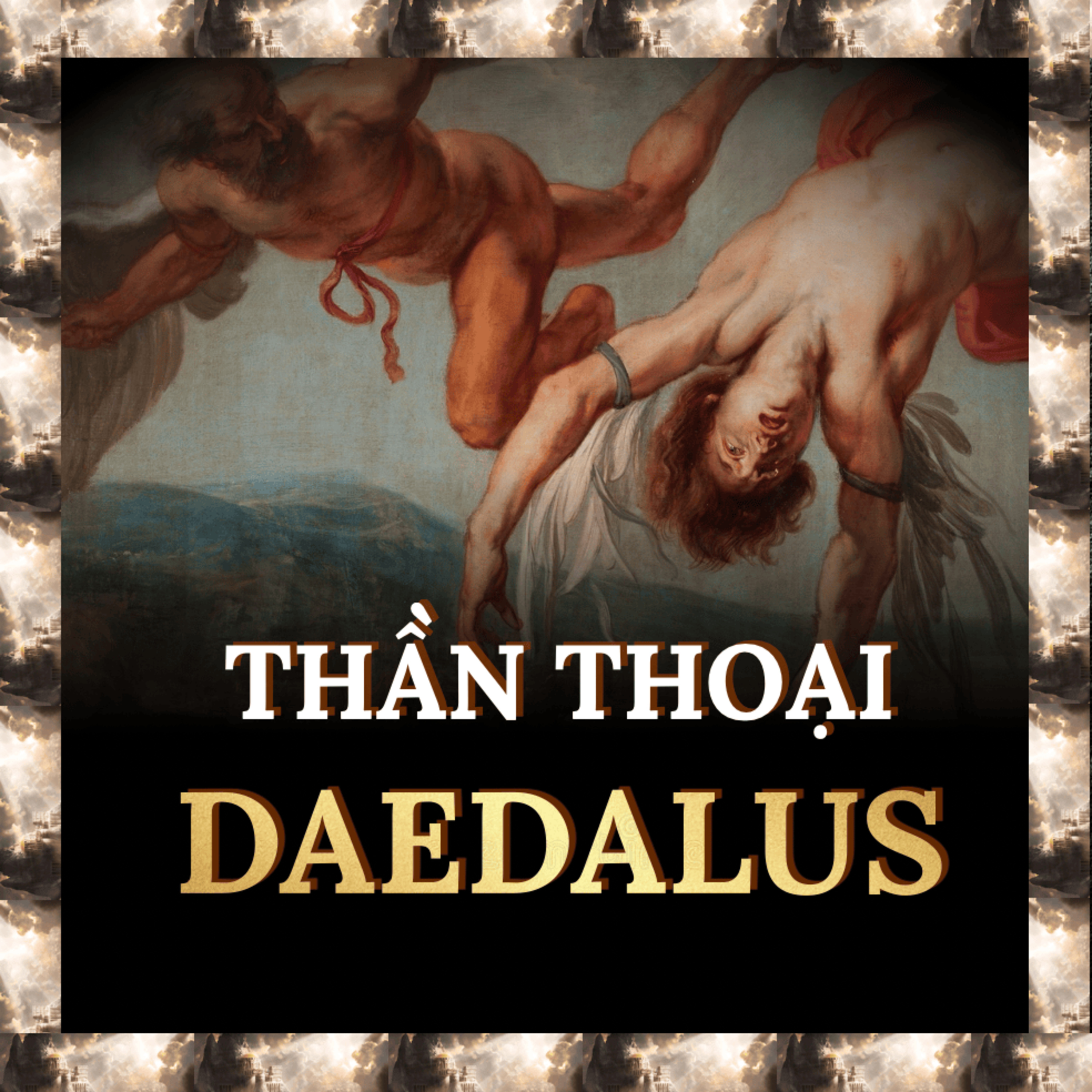 Daedalus và Icarus: Khát Vọng Bay Cao, Bi Kịch Rơi Xuống | Thần Thoại S.1 E.58 episode artwork
