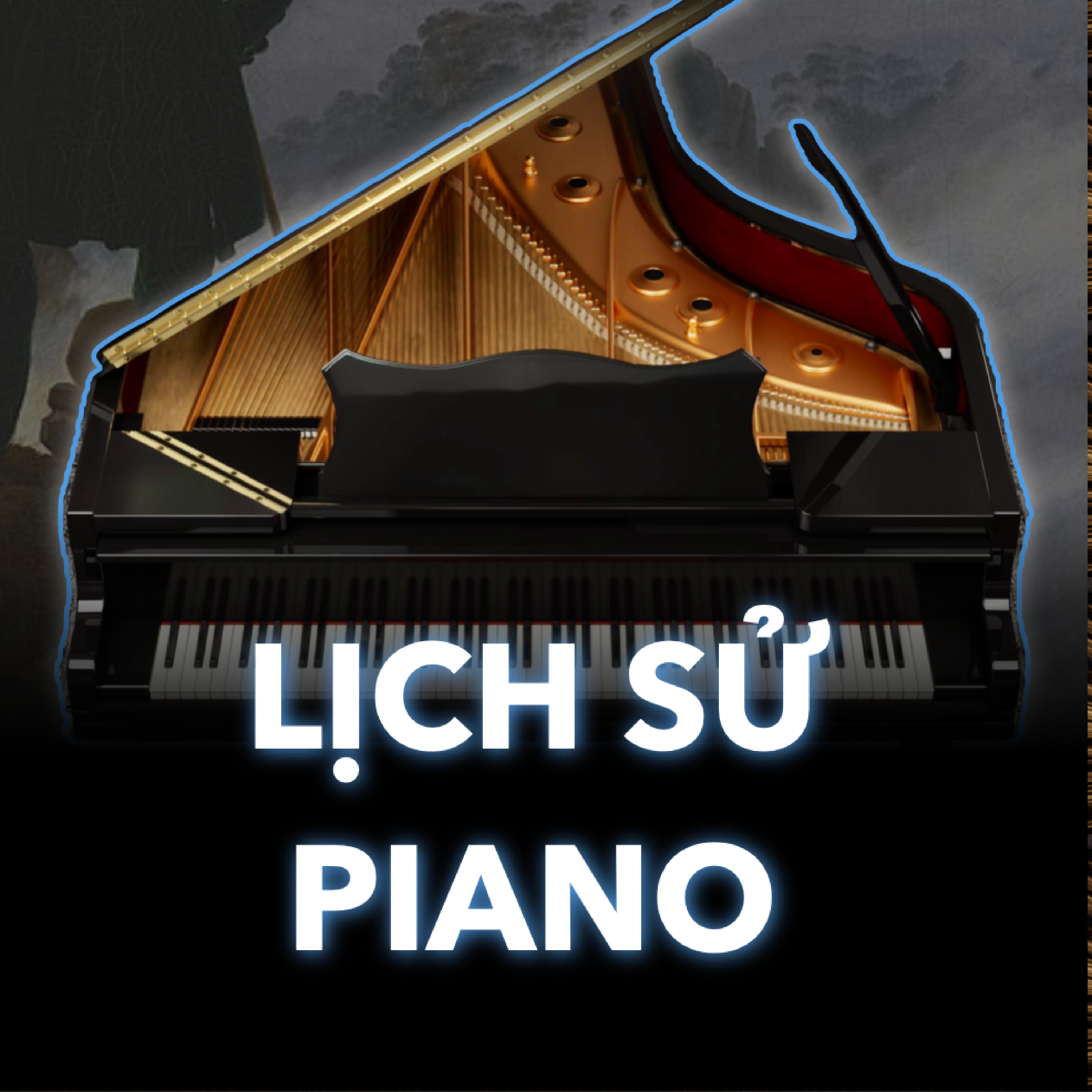 Piano: Tạo Tác Của Nhân Loại | Âm Nhạc S.3 E.28 episode artwork