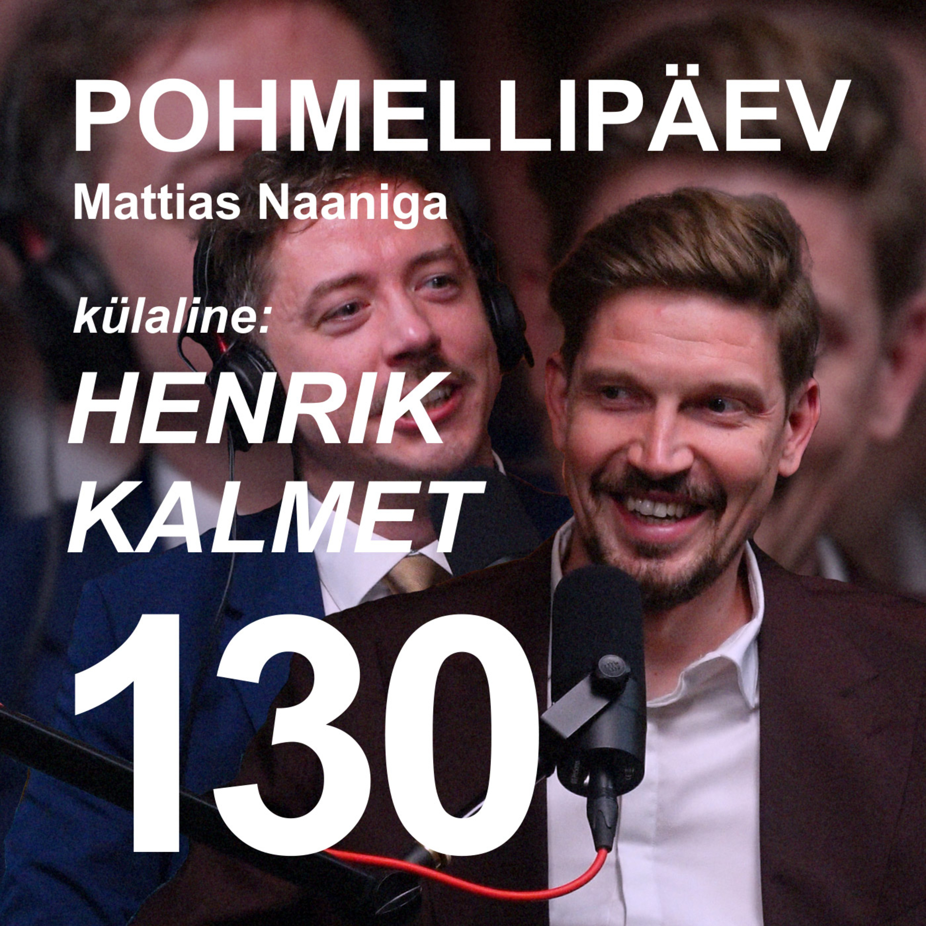 #130 | HENRIK KALMET