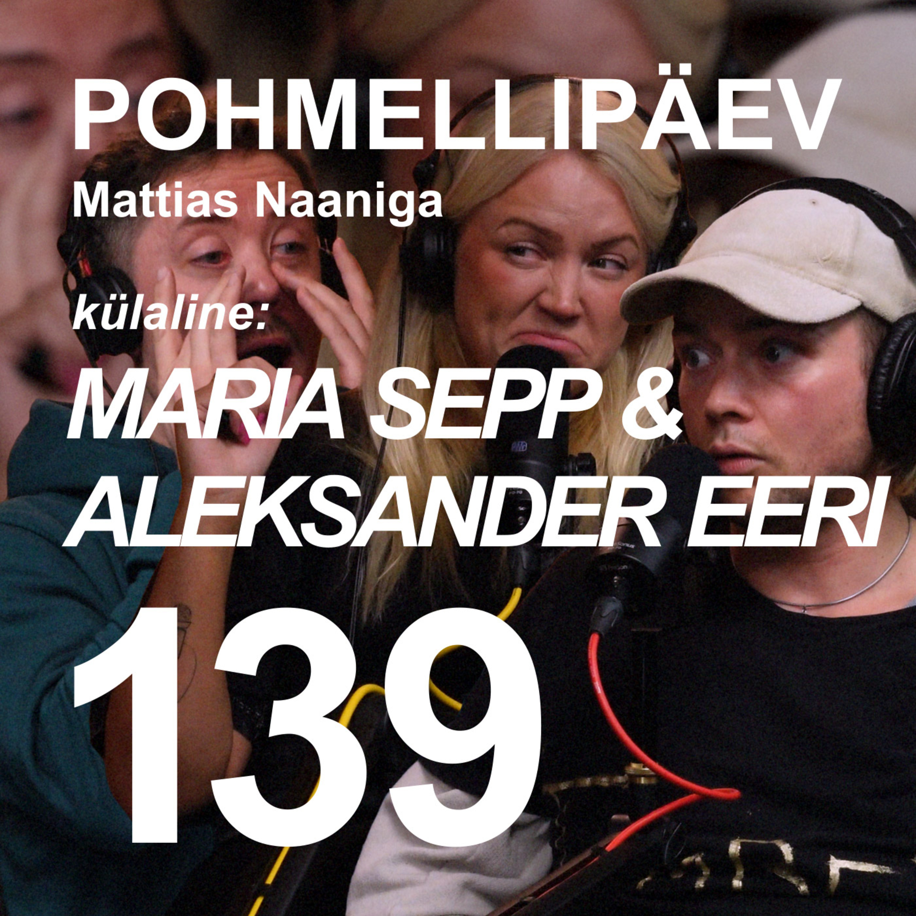 #139 | MARIA SEPP & ALEKSANDER EERI