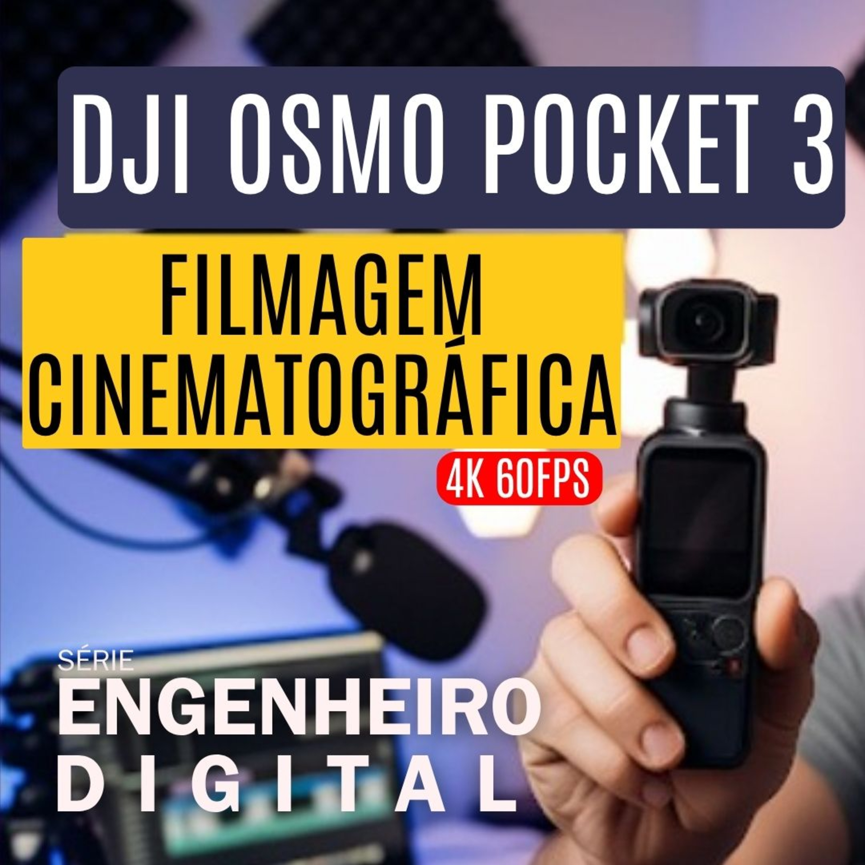 Série Engenheiro Digital: DJI Osmo Pocket 3: A Câmera Perfeita para seu Home Estúdio? Teste Completo e Dicas de Setup episode artwork