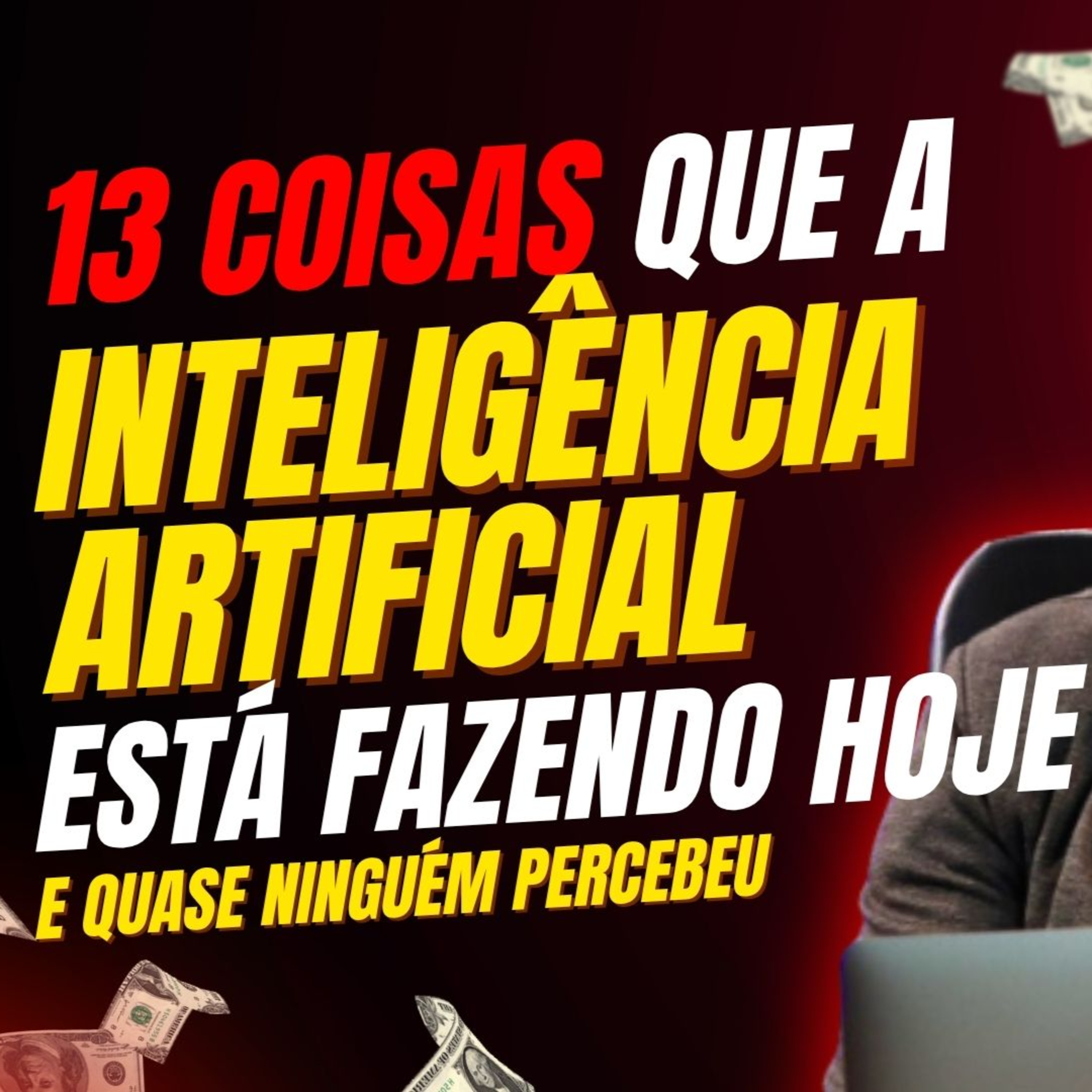 O que a Inteligência Artificial está fazendo com o mundo HOJE? (Por que você precisa entender isso) episode artwork