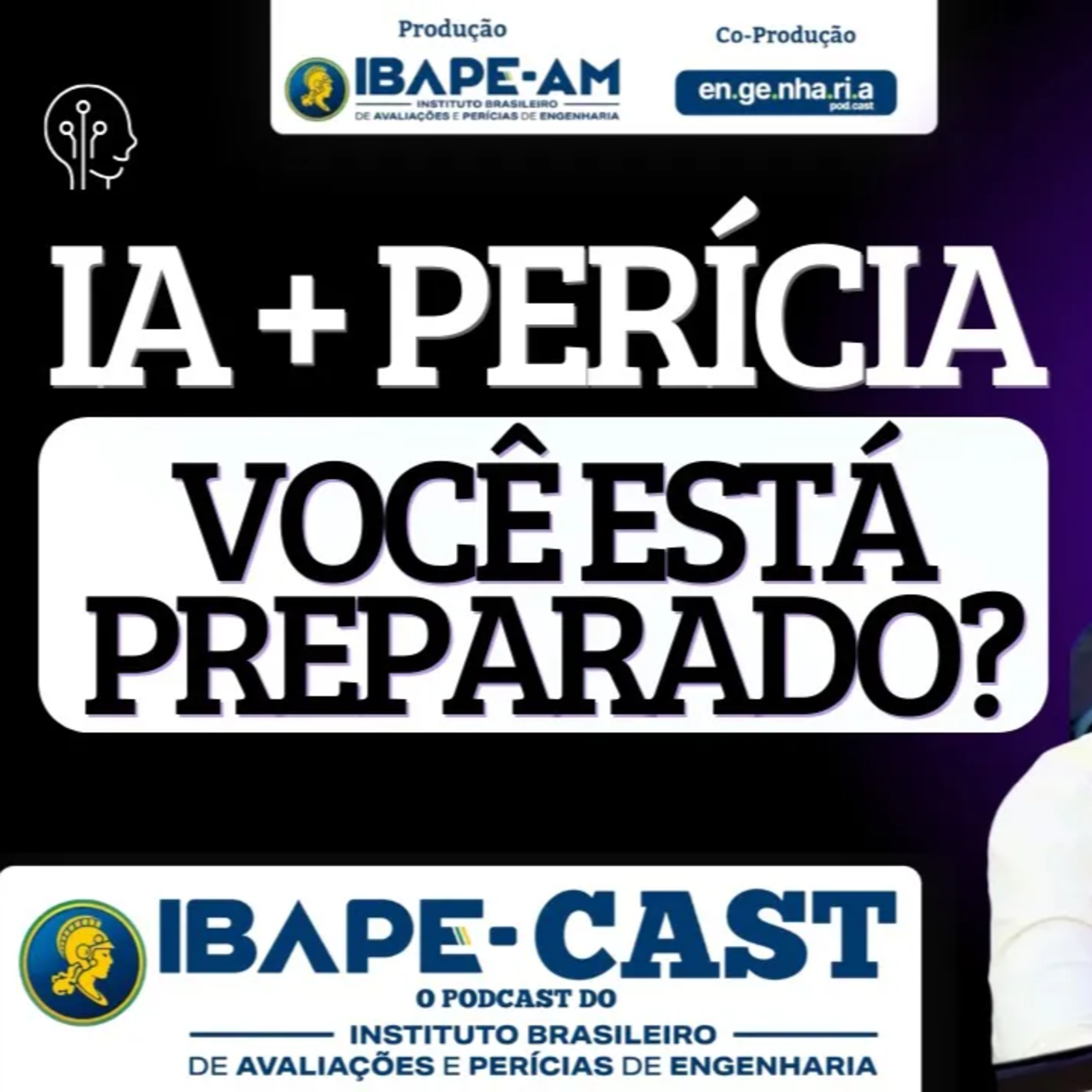 Inteligência Artificial, Avaliações e Perícias na Engenharia por IBAPE AM - IBAPE CAST episode artwork