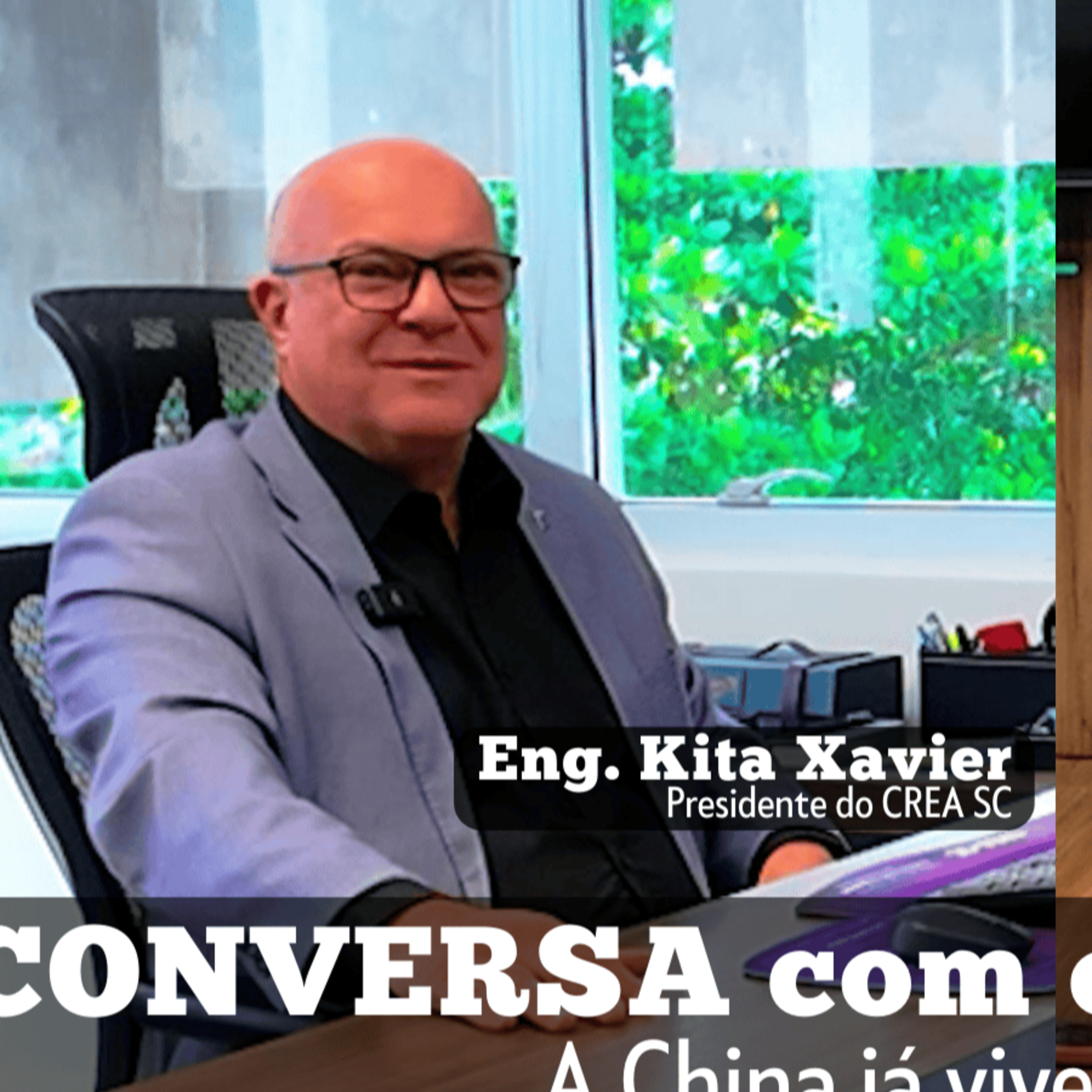 O futuro da Engenharia e a revolução tecnológica na China, com Kita Xavier Presidente do CREA-SC. episode artwork