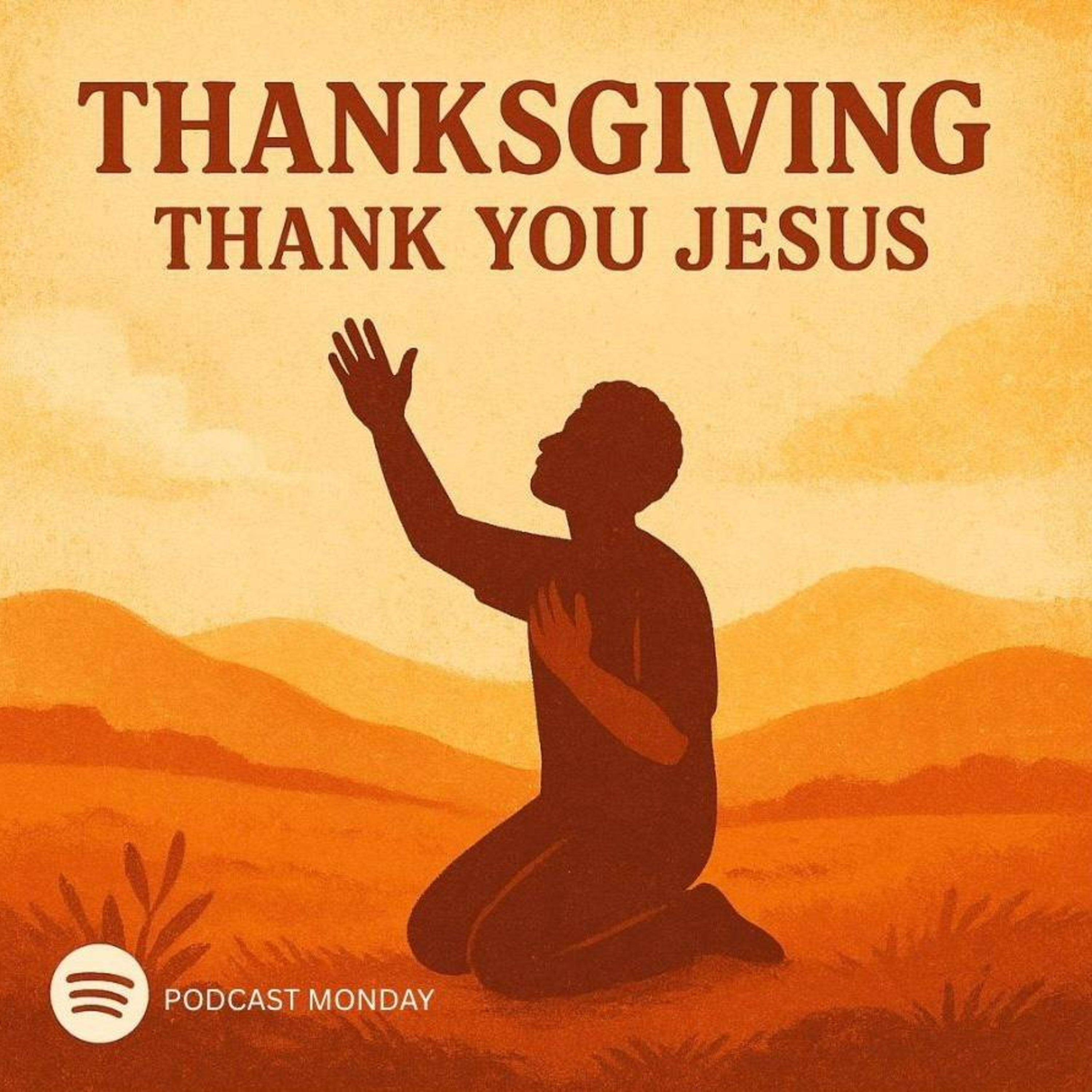 Thanksgiving; Thank you Jesus